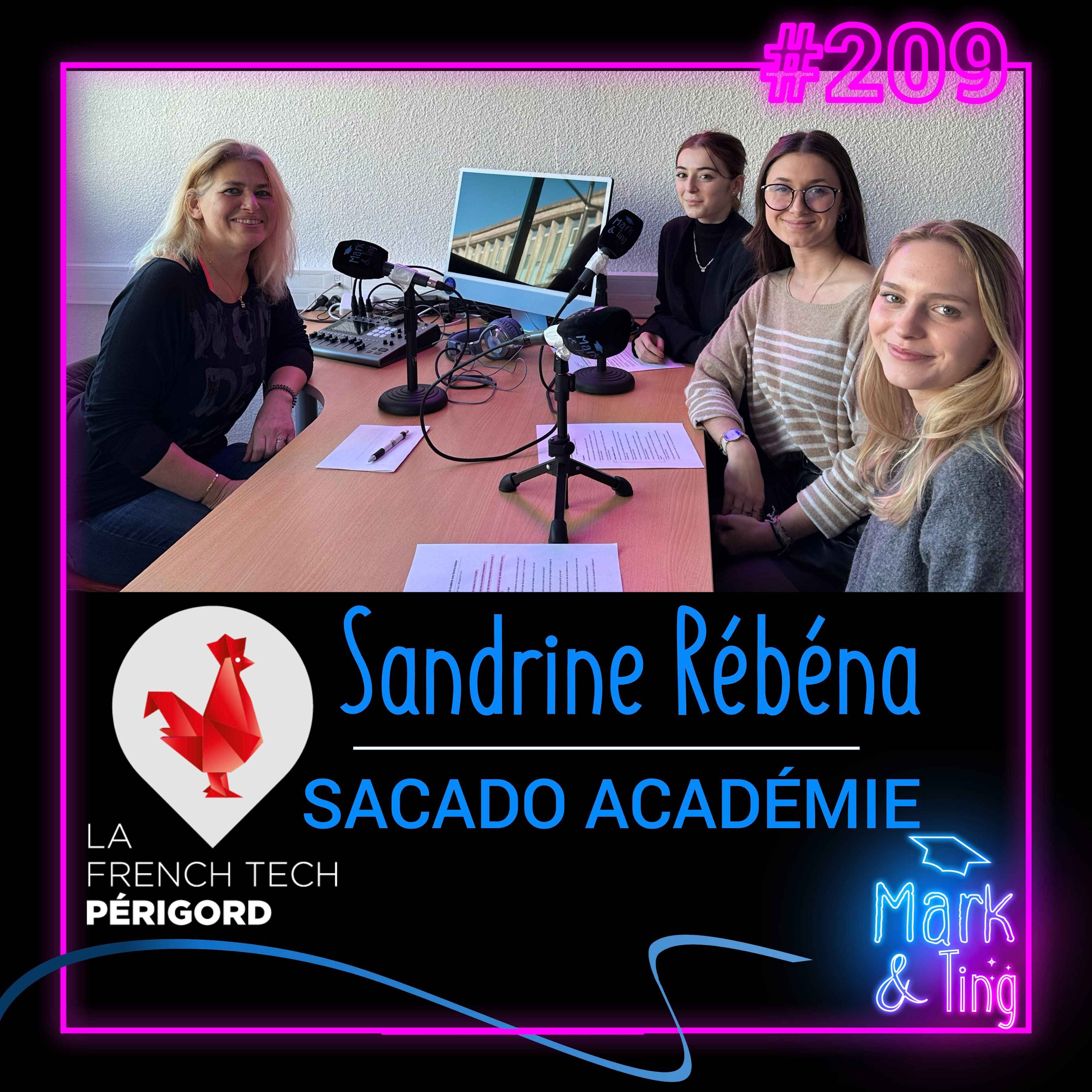 #209 - [INTERVIEW] - Sacado Académie (avec Sandrine Rébéna, présidente)
