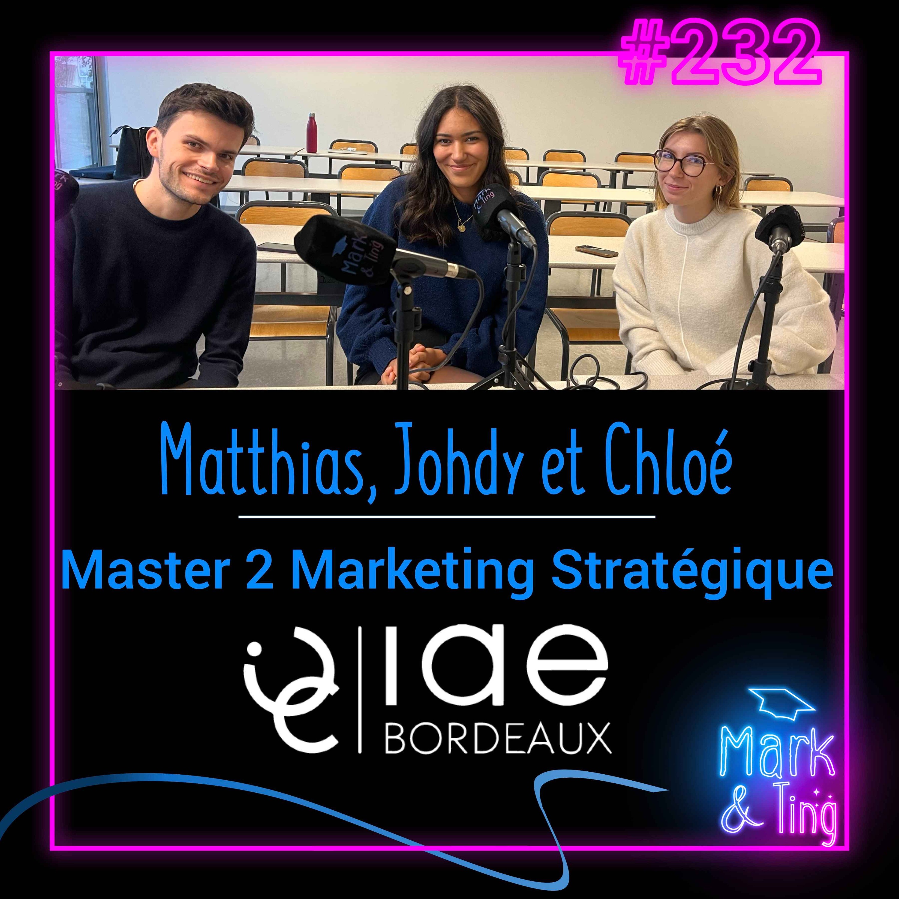 #232 - [ORIENTATION] - Le Master Marketing Stratégique de l'IAE de Bordeaux avec Matthias, Johdy et Chloé 