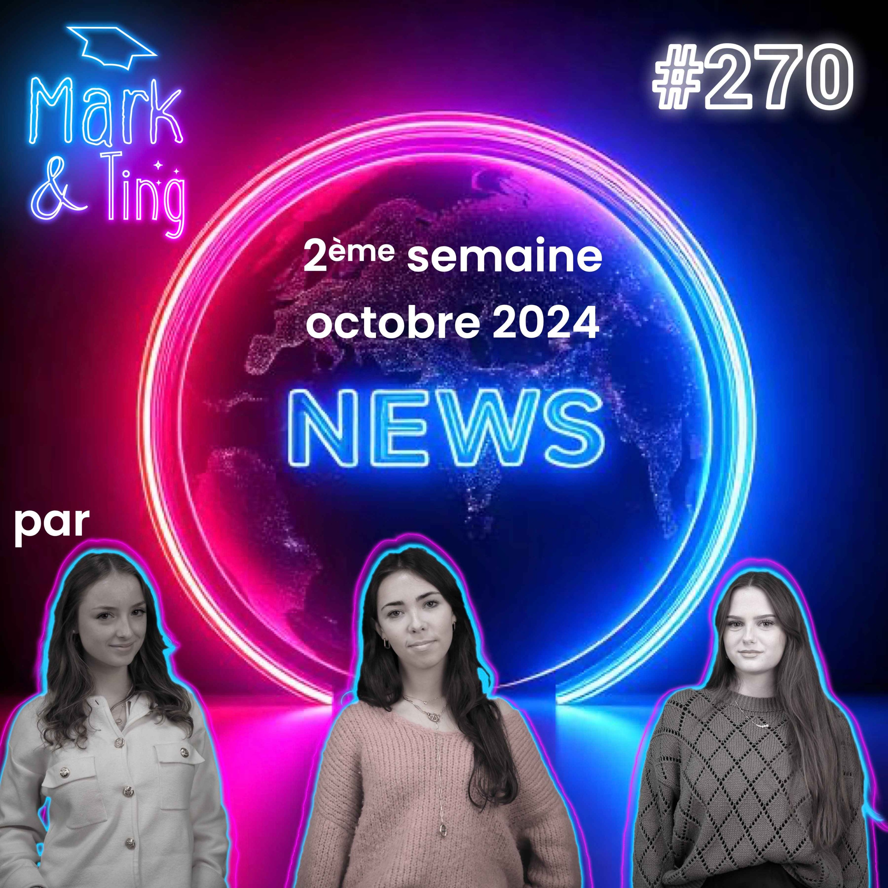 #270 - [ACTUS] - Le récap marketing de la semaine (2ème semaine d'Octobre 2024)