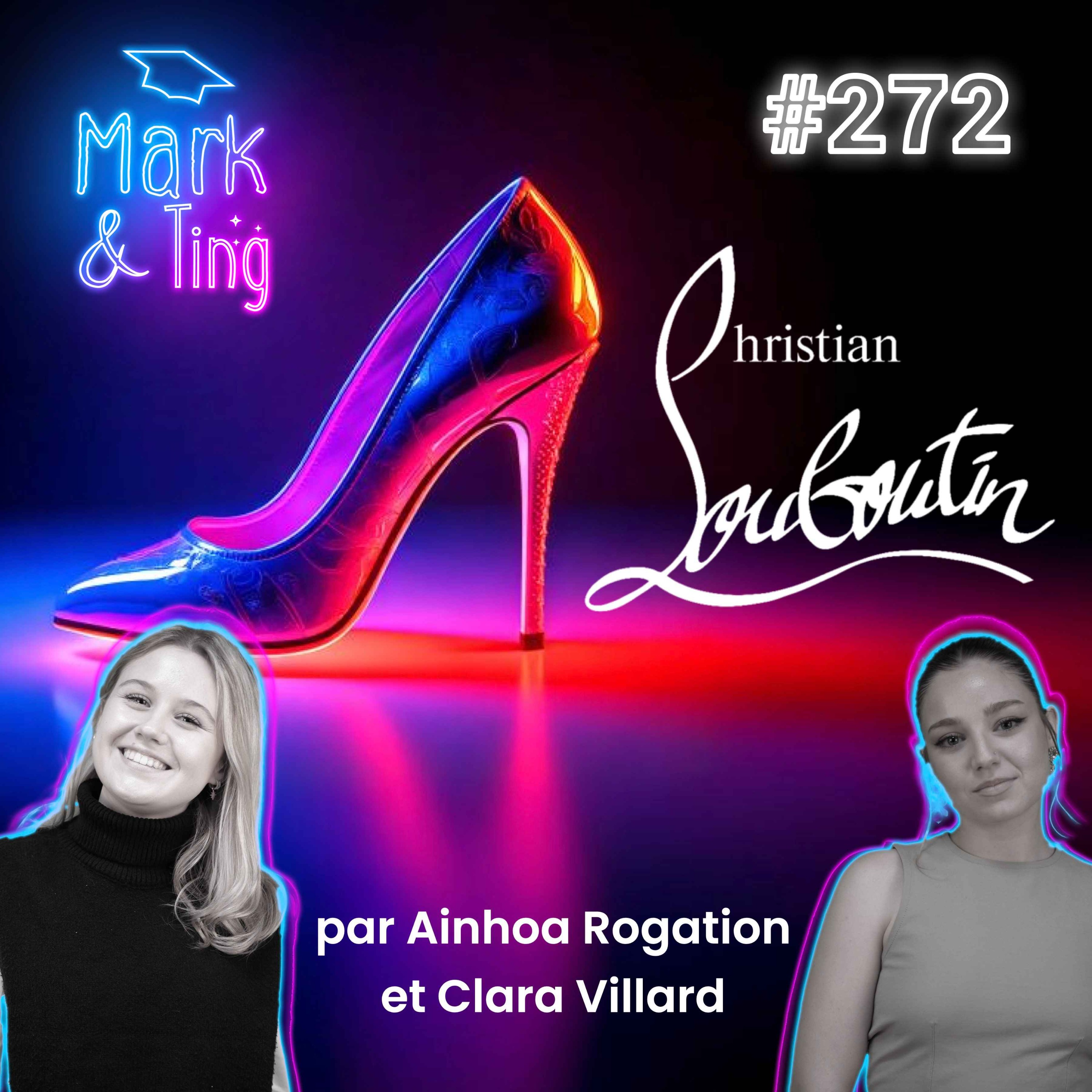 #272 - [HISTOIRE DE MARQUE] - Christian Louboutin : Le mythe de la semelle rouge