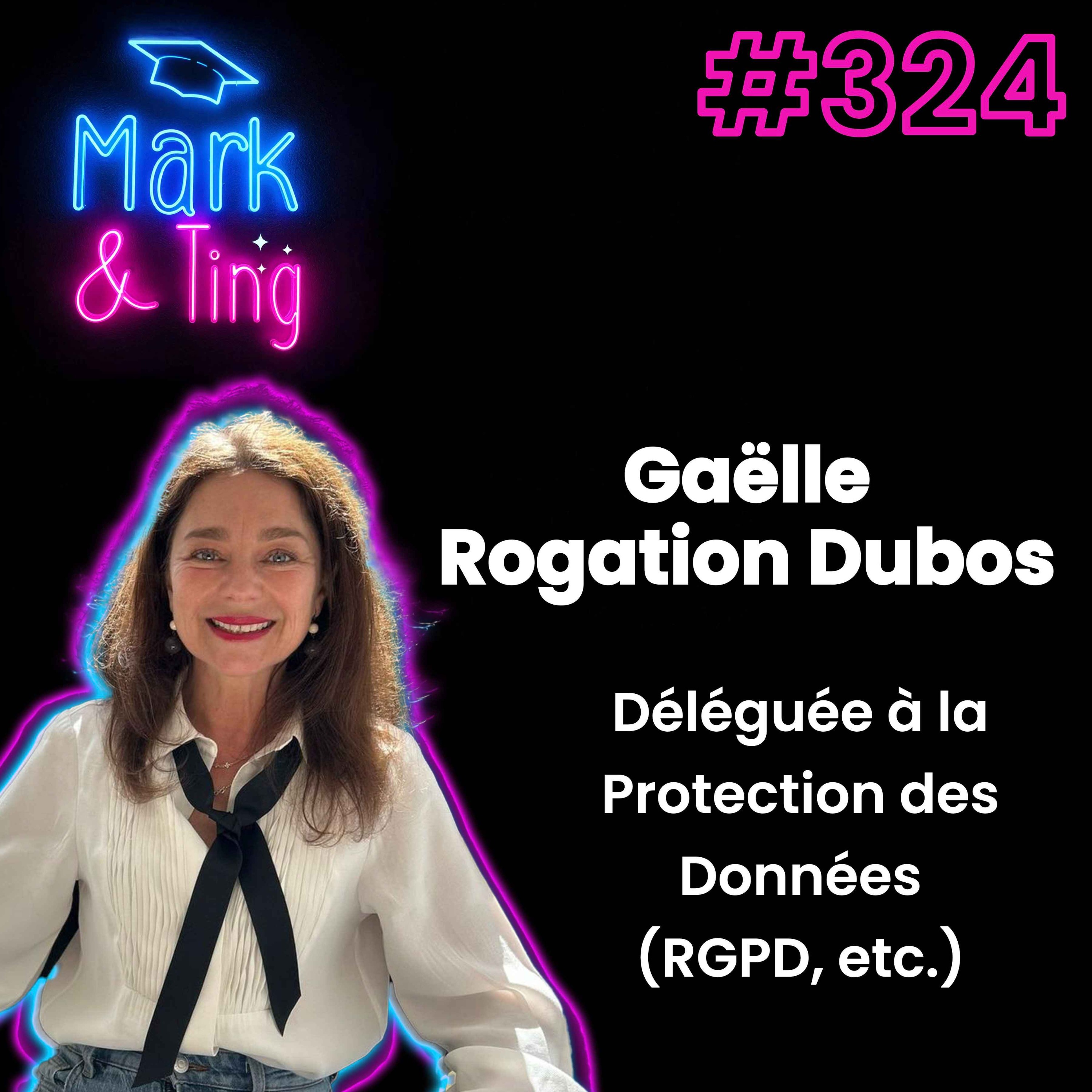 #324 - [INTERVIEW] - Protection des données personnelles : Ce qu'il faut savoir (avec Gaëlle Rogation Dubos)