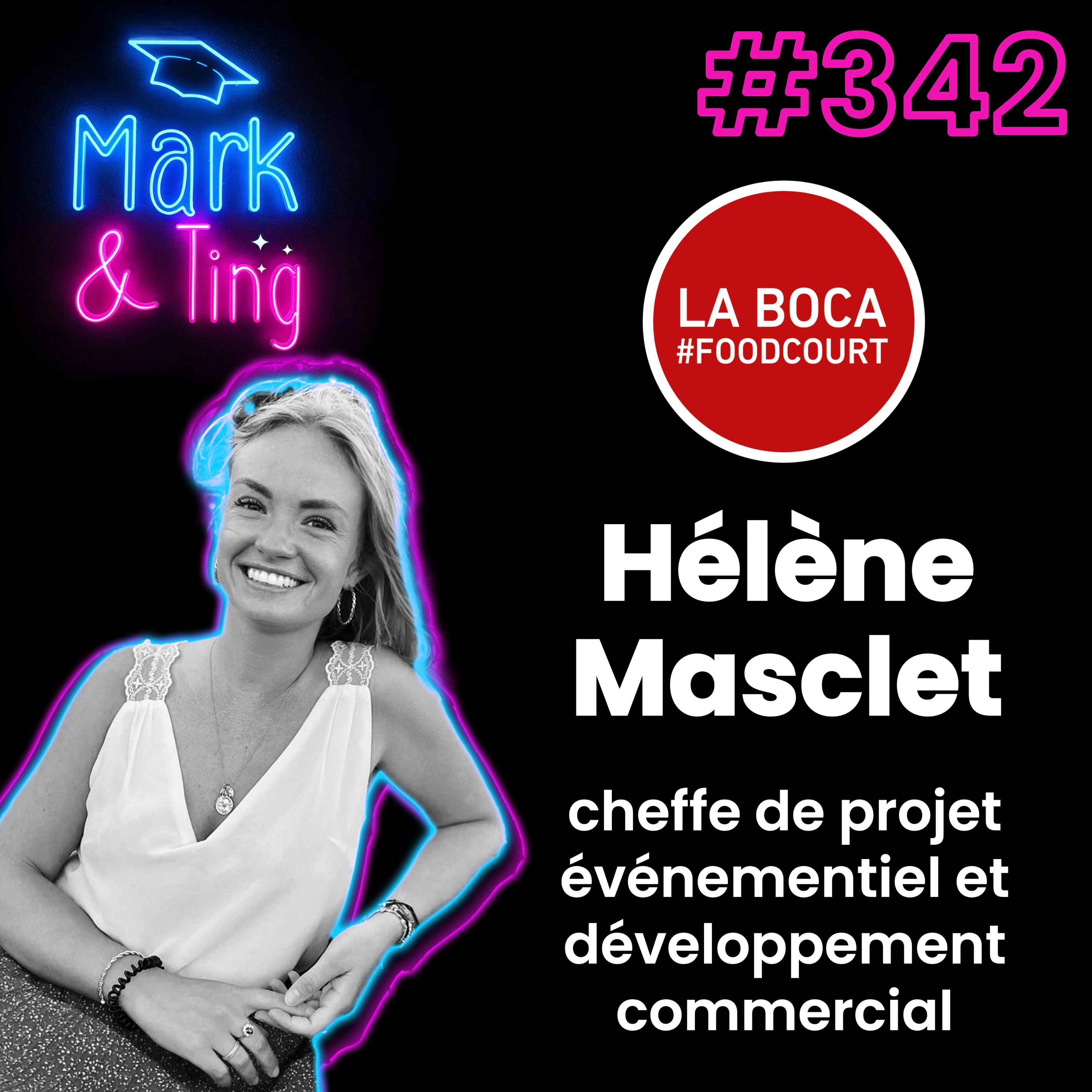 %23342 – Interview d’Hélène Masclet, cheffe de projet événementiel et développement commercial à la Boca Foodcourt à Bordeaux