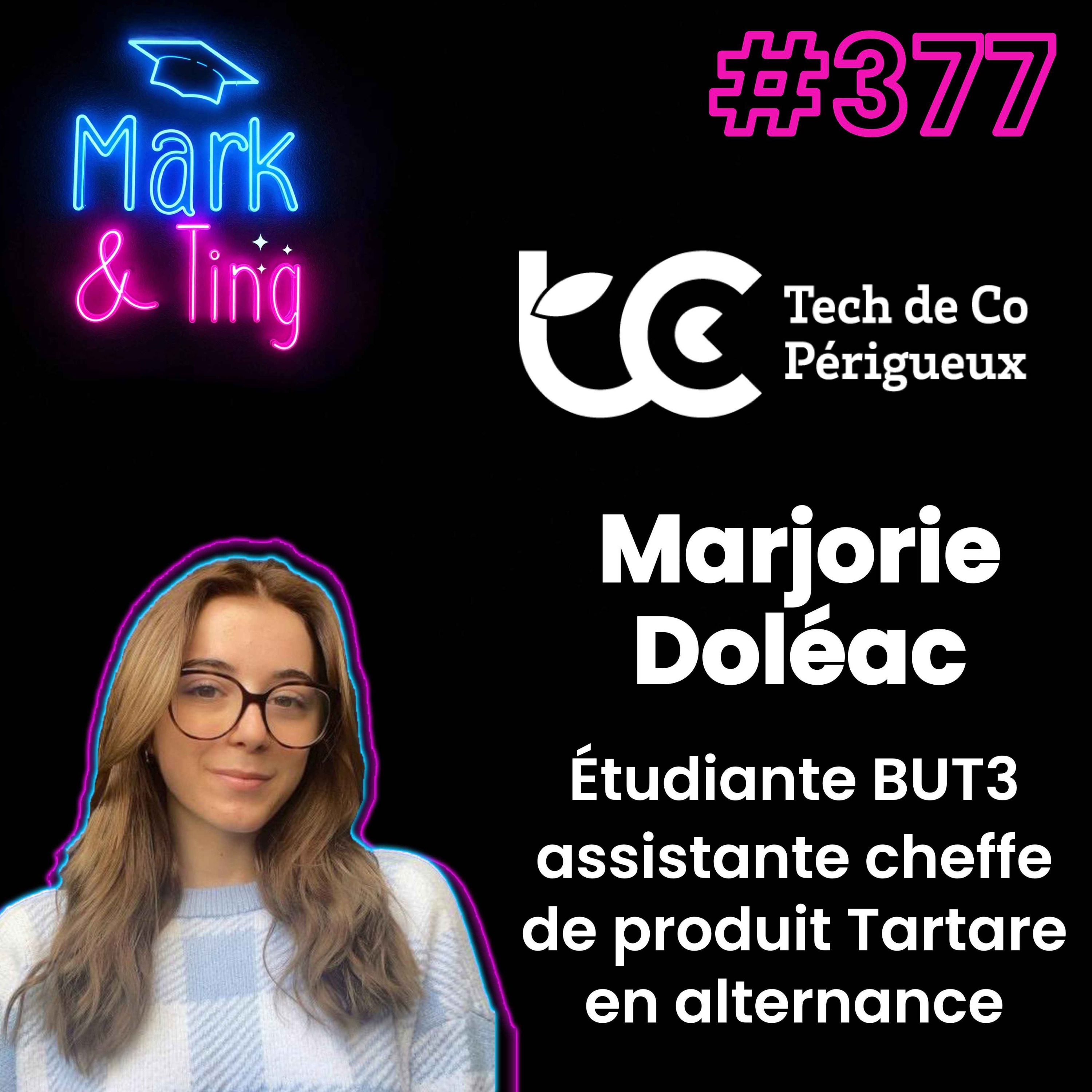 #377 - [PARCOURS] - L'alternance en tant qu'assistante cheffe de produit Tartare (avec Marjorie Doléac)