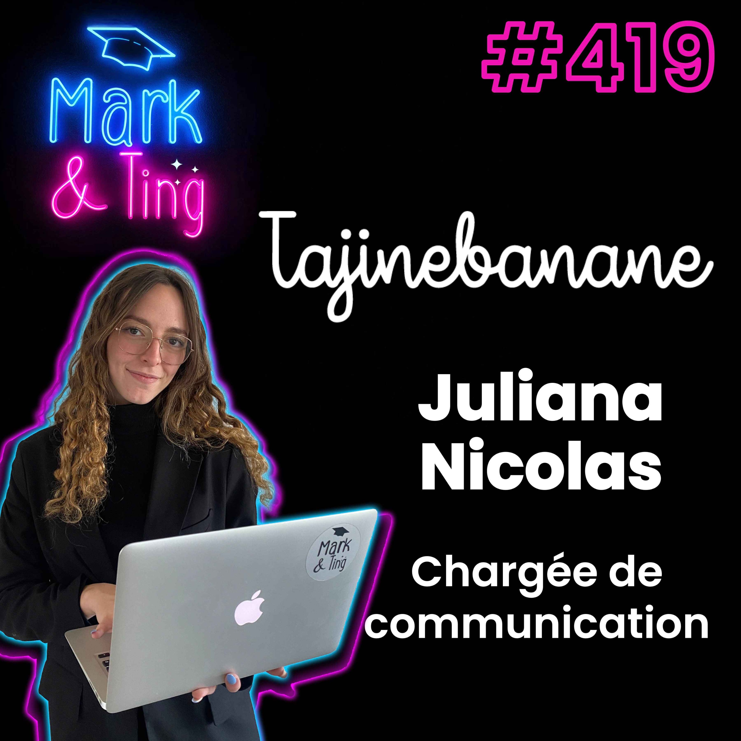#419 - [INTERVIEW] - De Tech de Co à la com' chez Tajine Banane (avec Juliana Nicolas)
