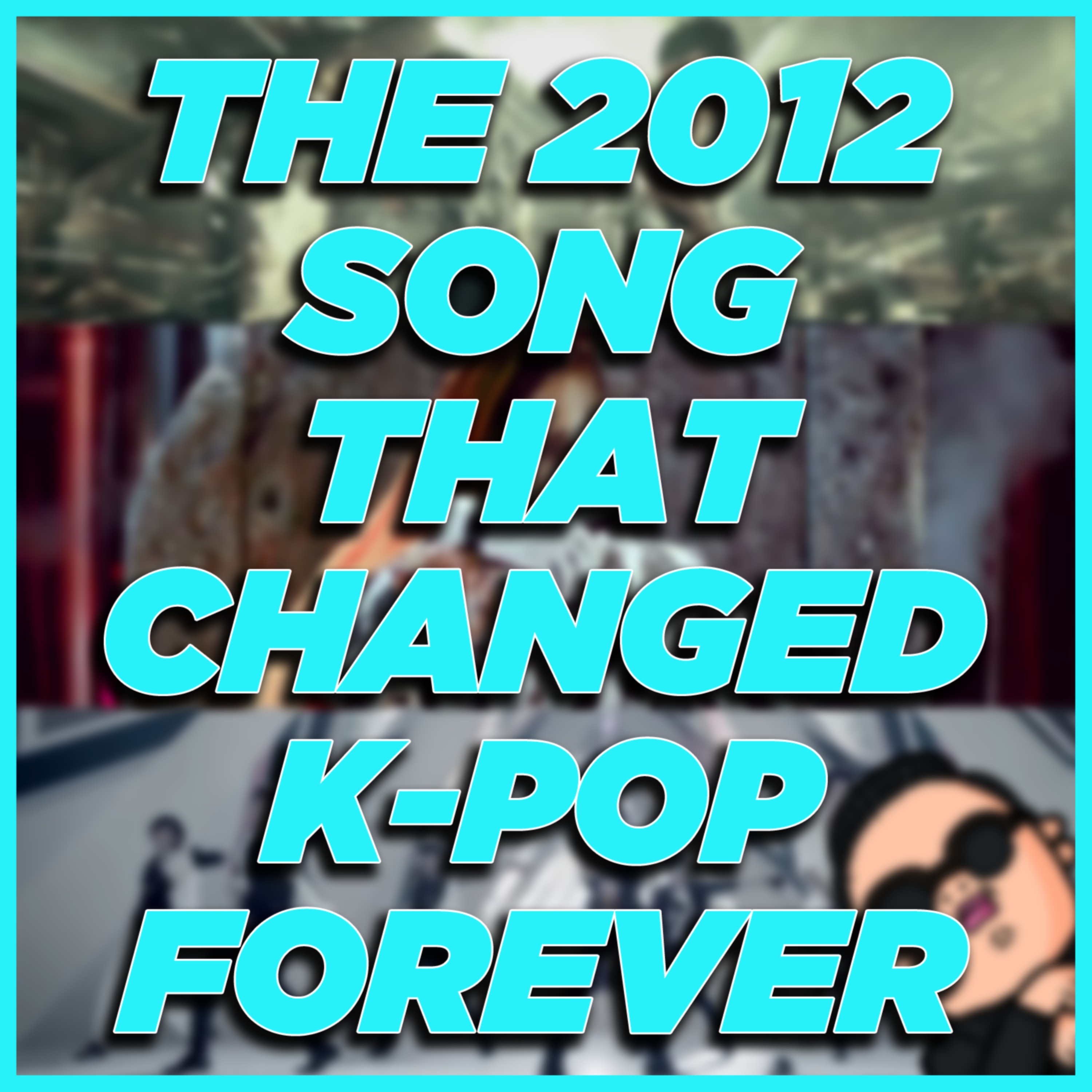 The Most Memorable K-Pop Song of 2012