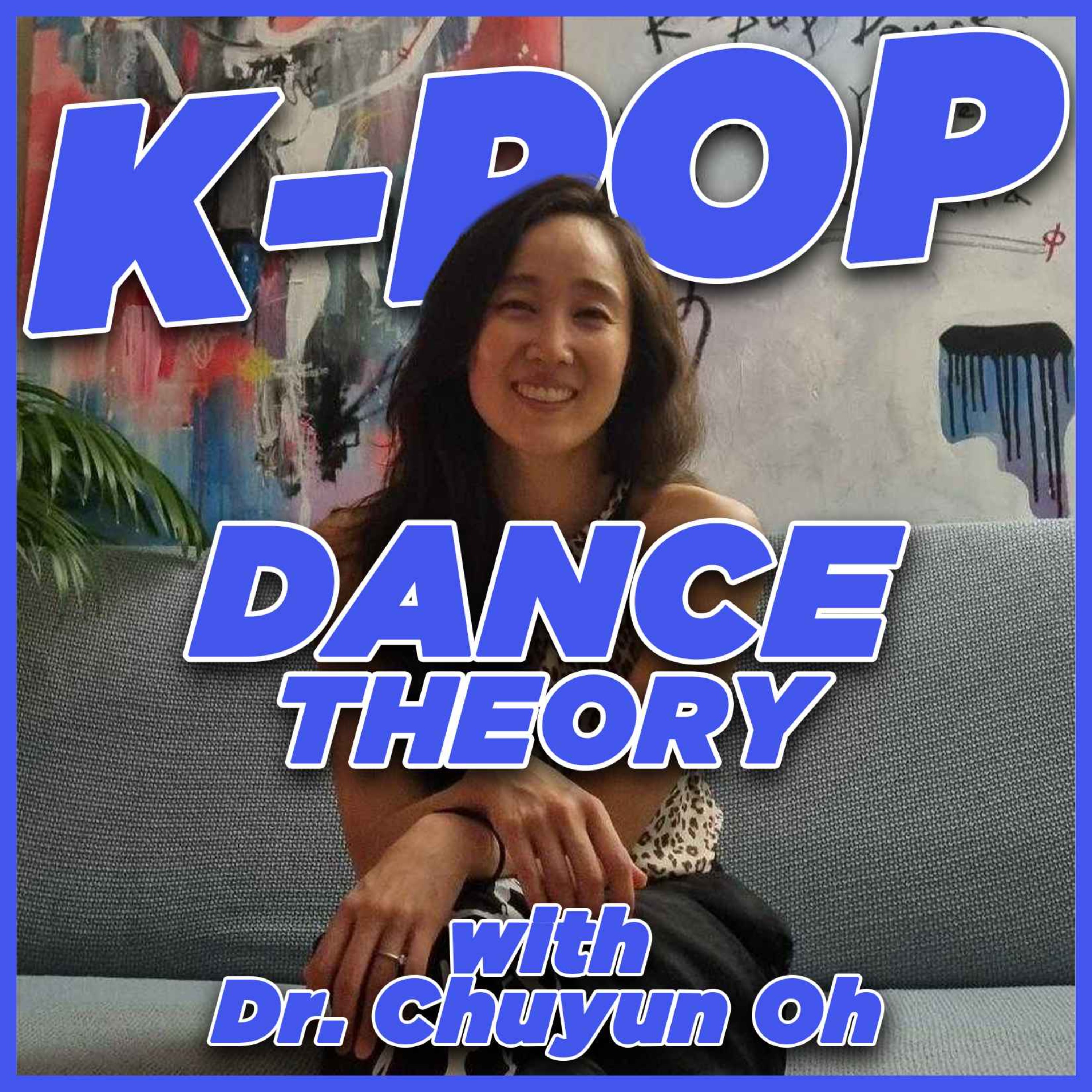 Kpop Dance Theory with Dr. Chuyun Oh