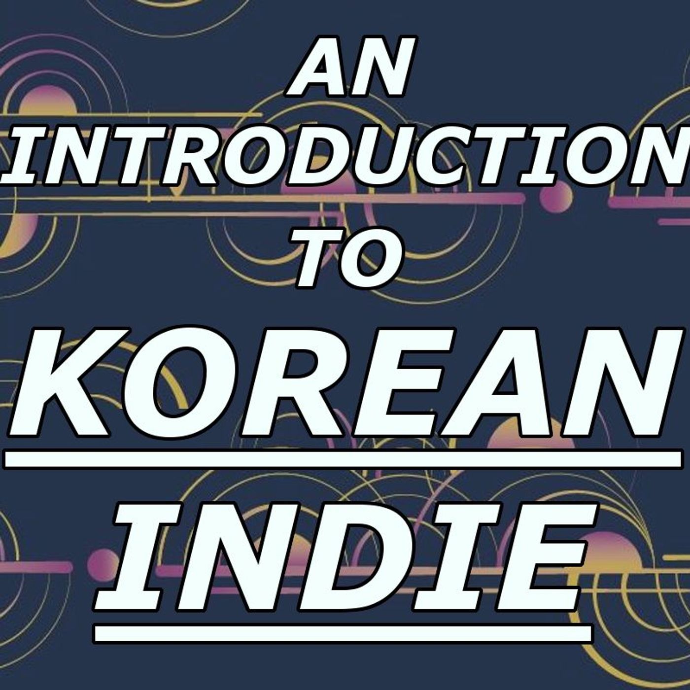 An Introduction To Korean Indie