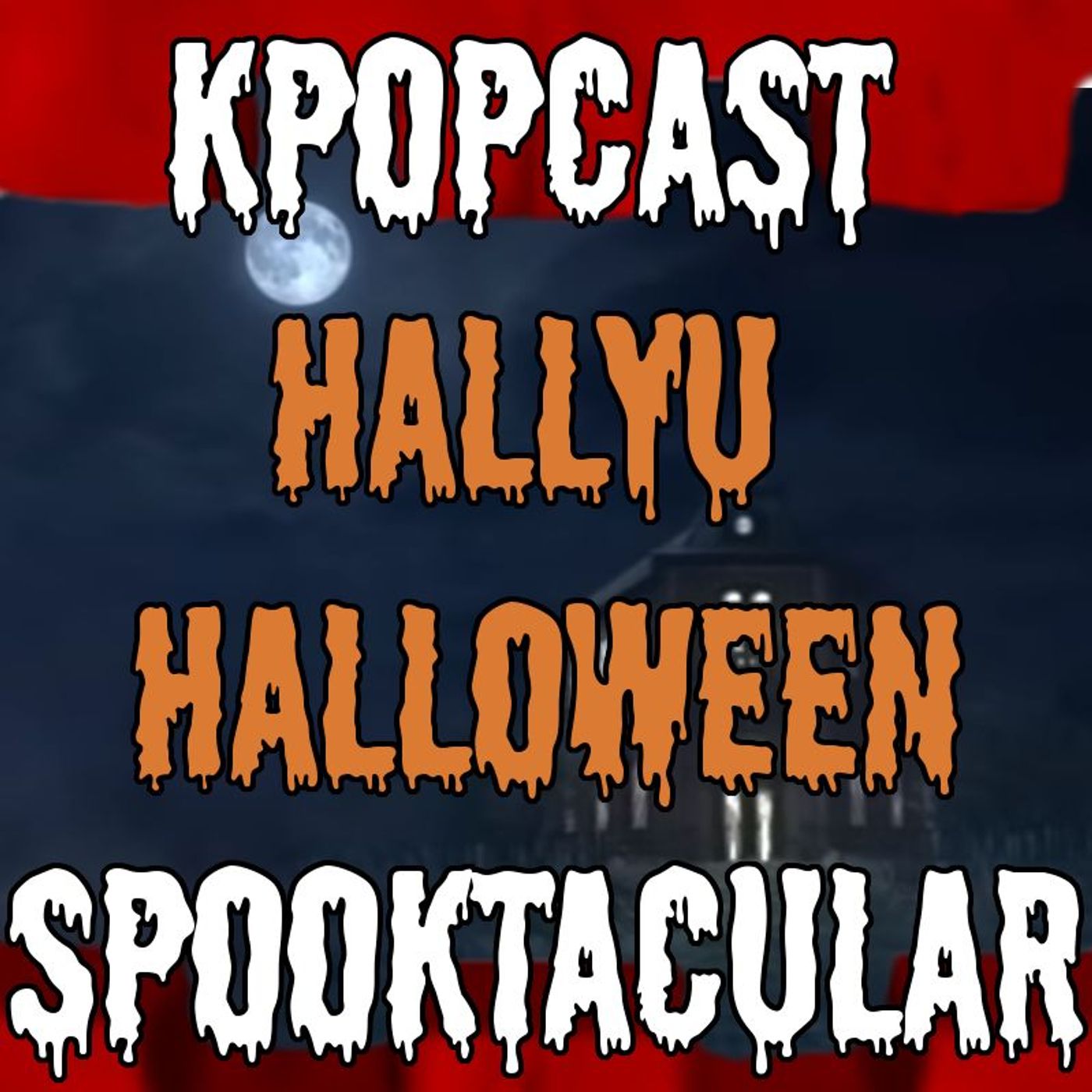 Kpopcast Hallyuween Spooktacular: Top 10 Kpop Songs for Halloween