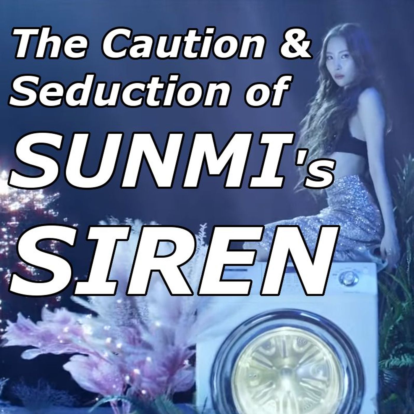 The Caution & Seduction of Sunmi's "Siren"