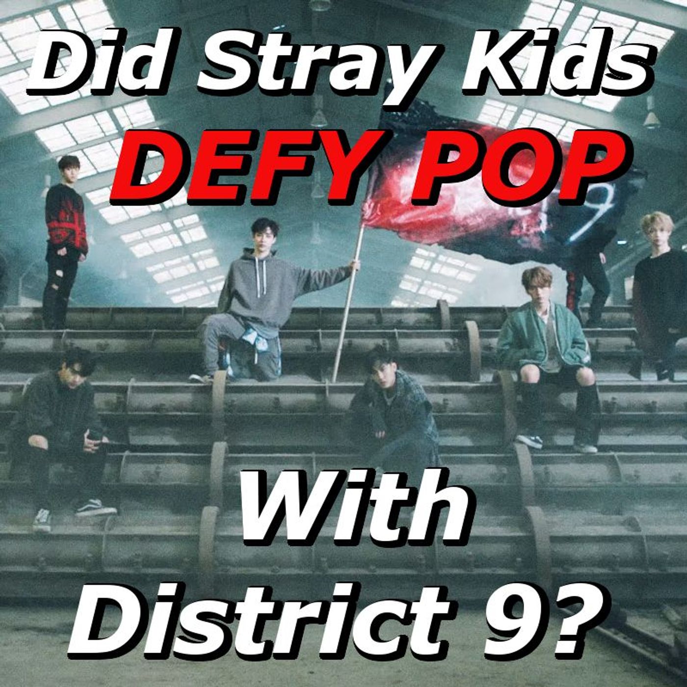 Did Stray Kids Defy Pop With District 9?