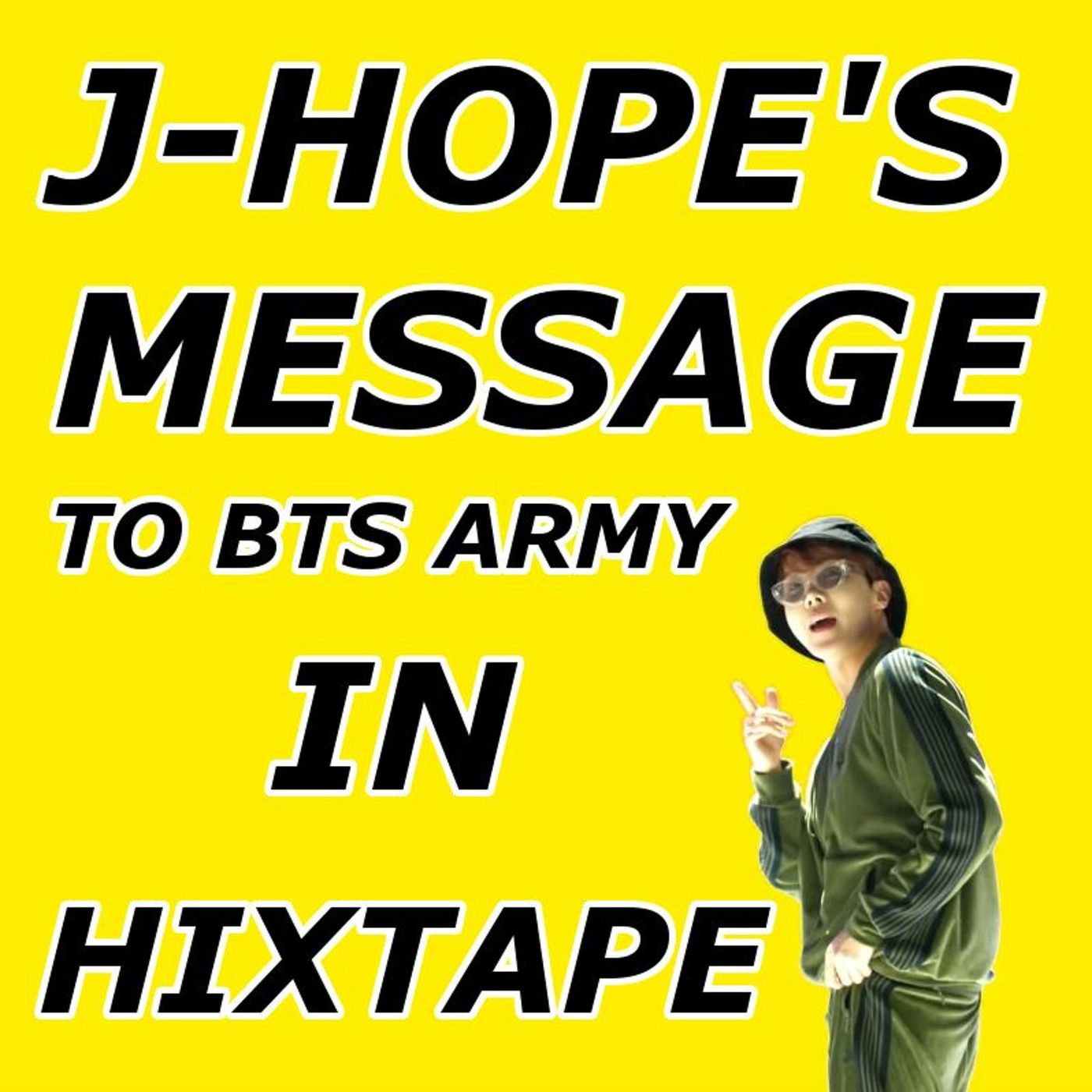 J-Hope's Message to BTS ARMY in HIXTAPE