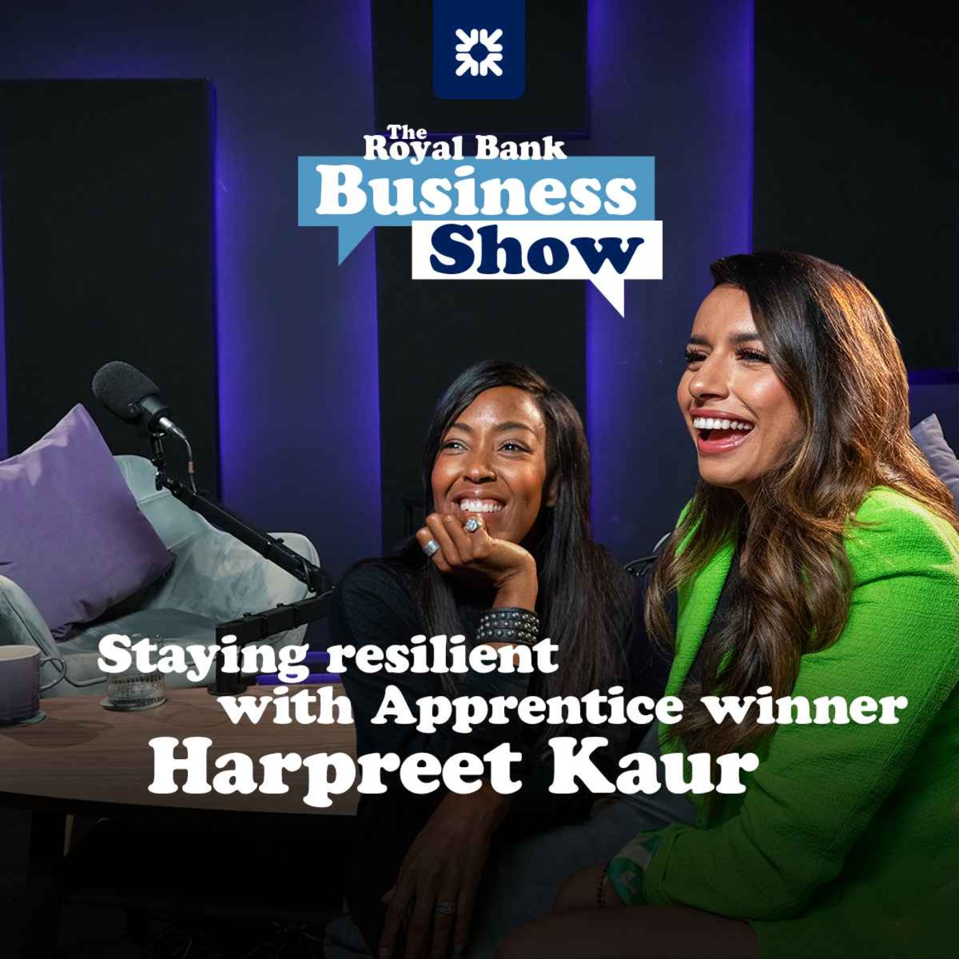 cover art for The Royal Bank Business Show: Staying resilient with Apprentice winner Harpreet Kaur