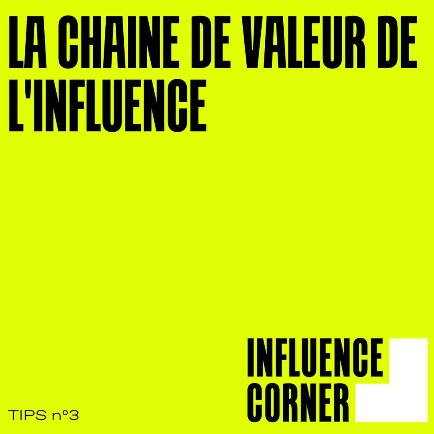 #TIPS : La chaîne de valeur de l'influence - Myriam OUNI 