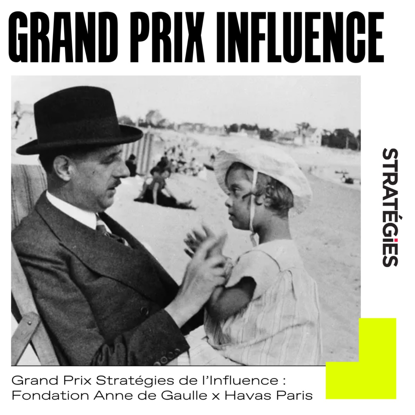 GP Influence :  Paris Anne de Gaulle avec Havas Paris x Fondation Anne de Gaulle