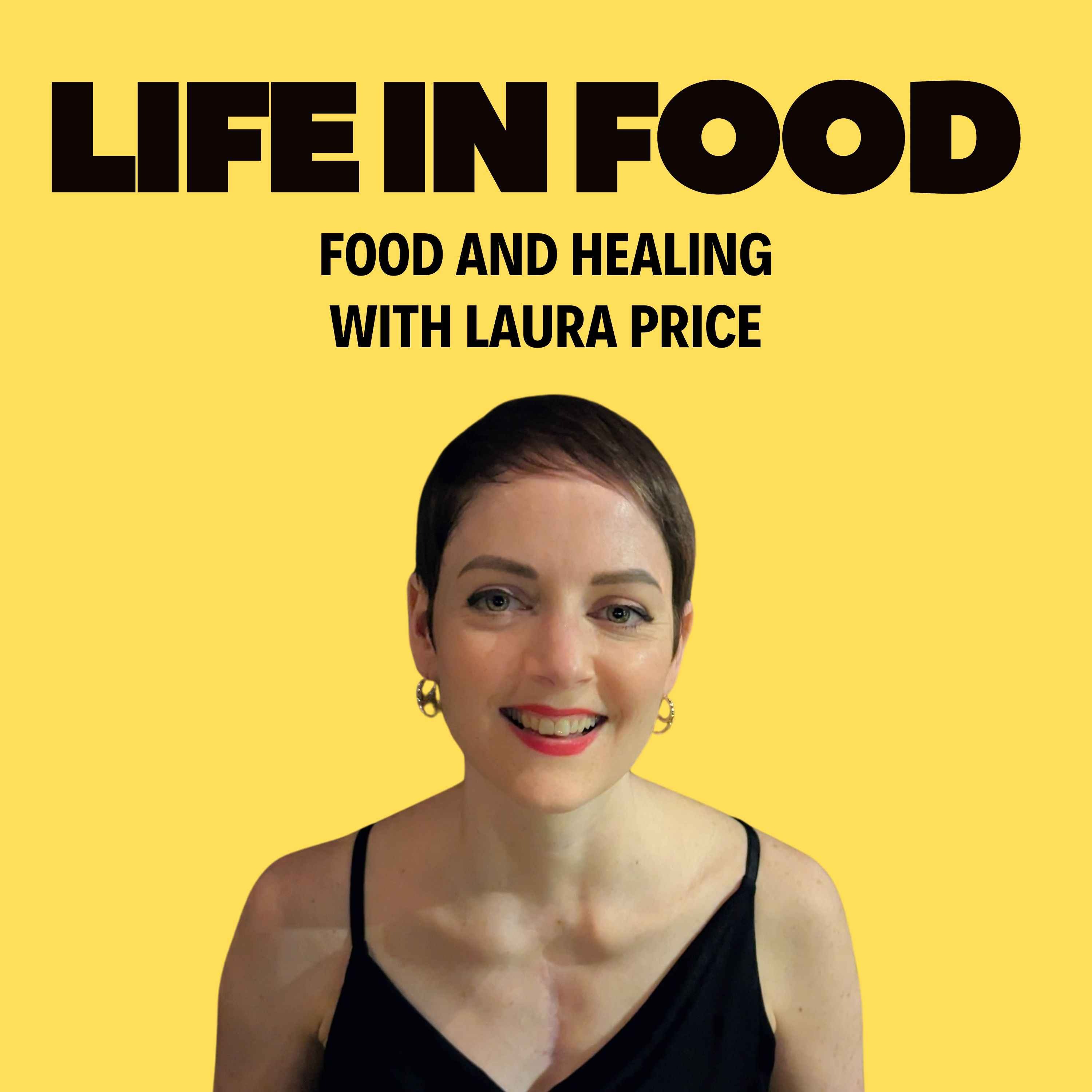 Life in Food with Laura Price