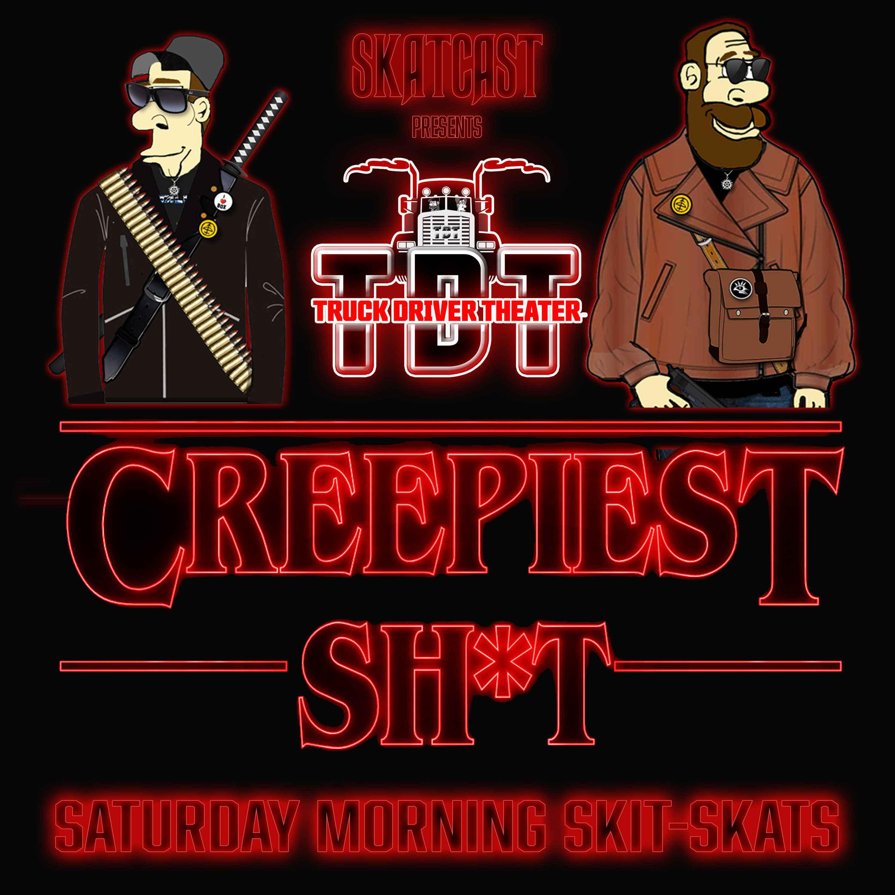 SKATCAST | Truck Driver Theater | Episode 75 (Super Sized) - Creepiest Sh*t Marathon (Episodes 5-8)