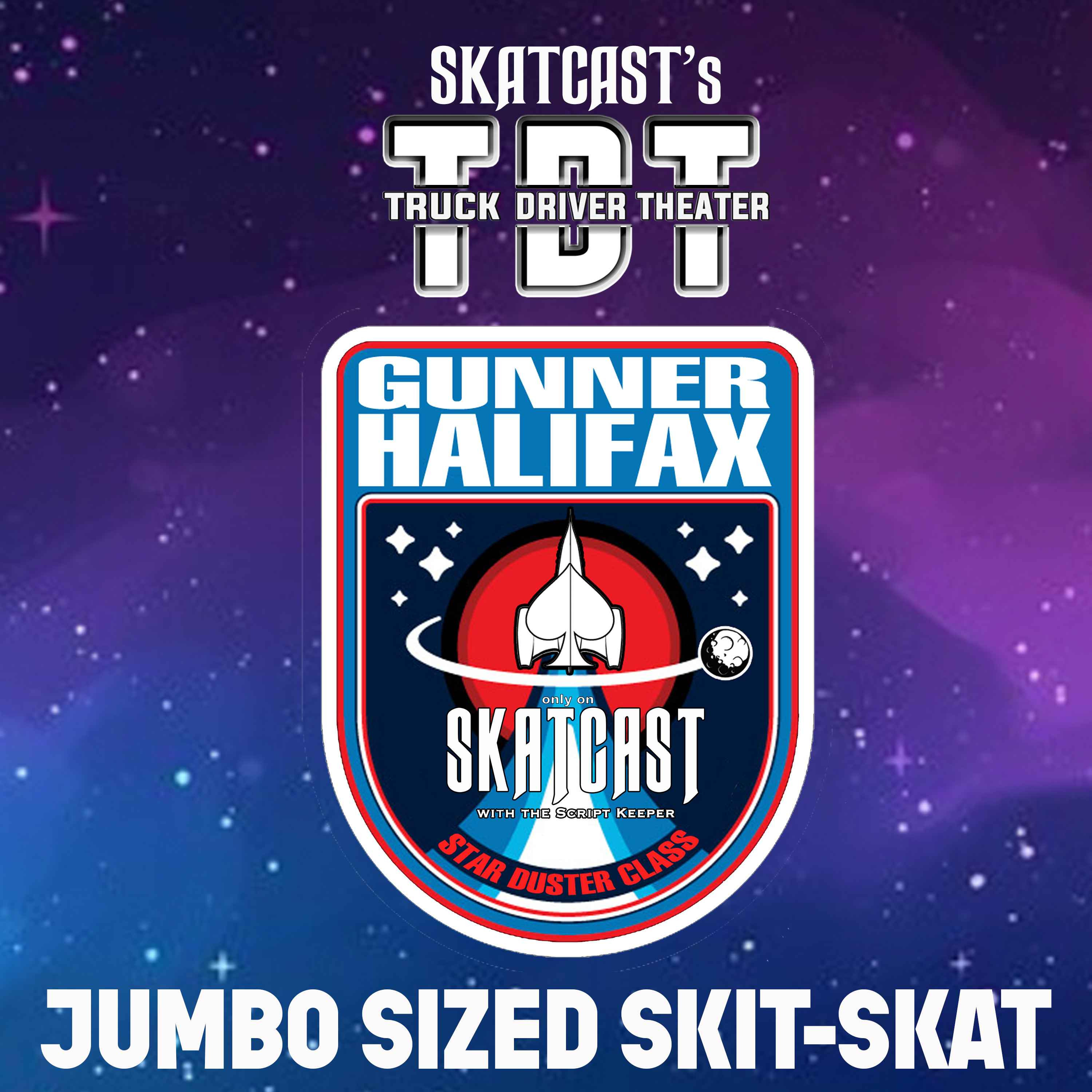 SKATCAST | Truck Driver Theater | Episode 106 - Super Epic Space Sh*t
