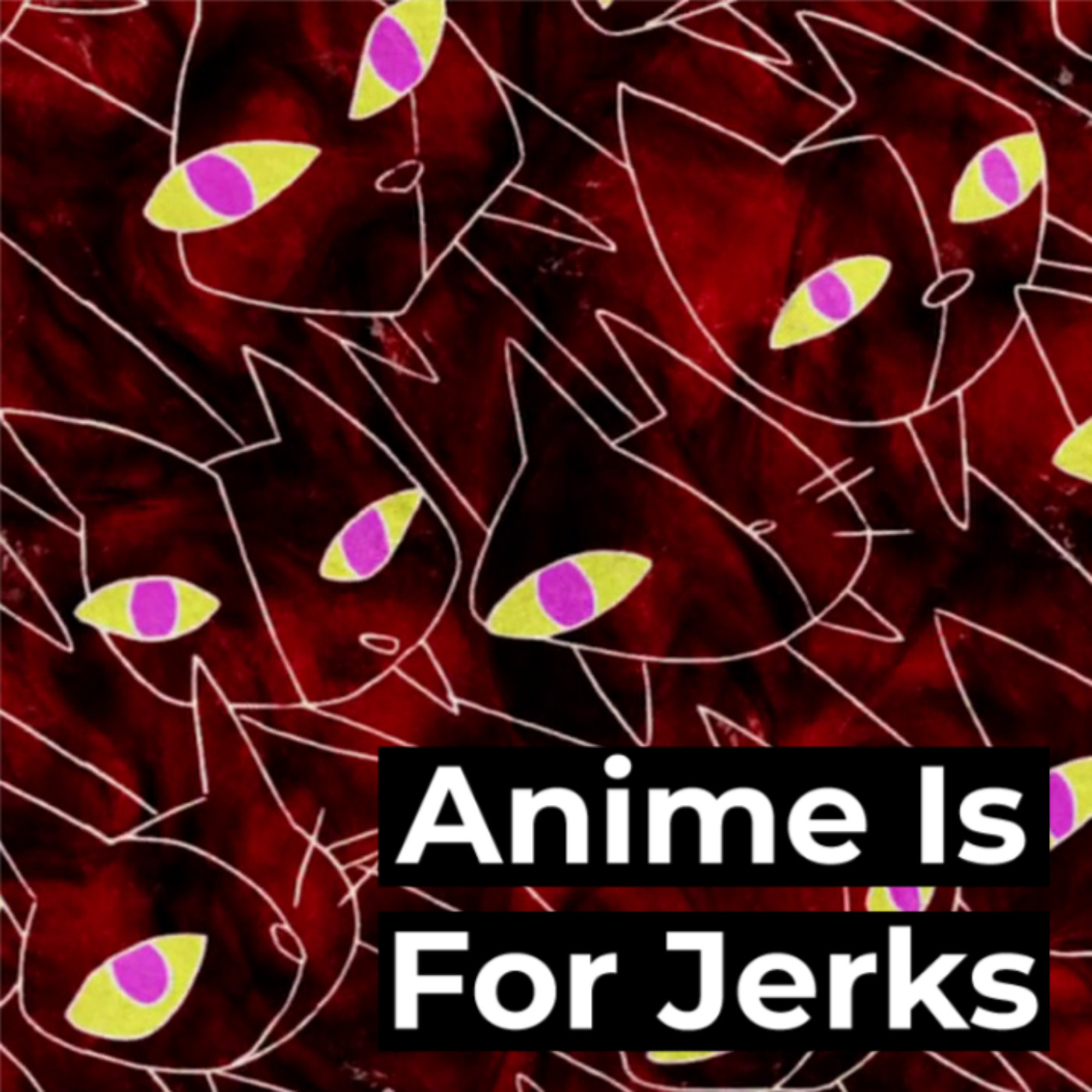 Anime Is For Jerks
