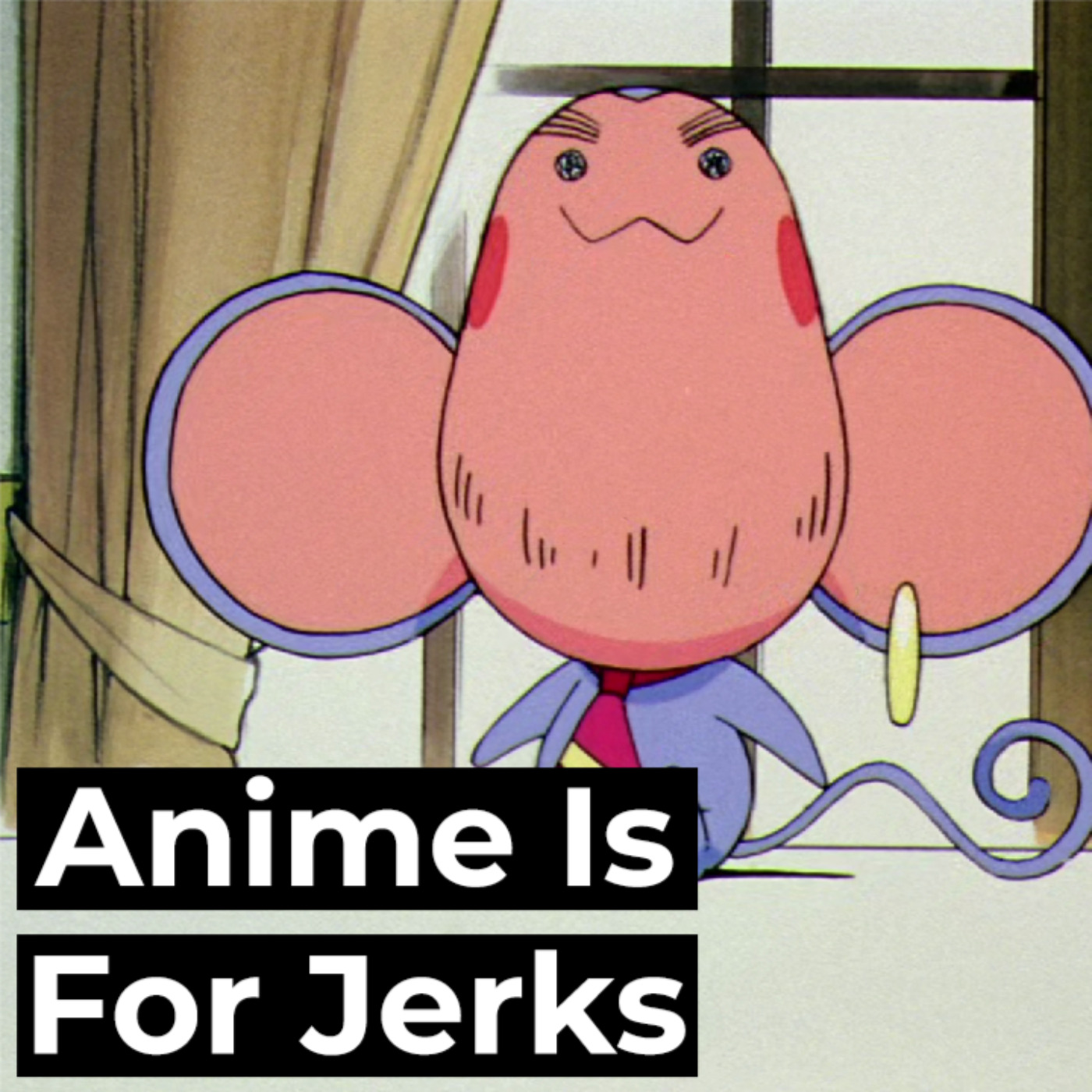 Anime Is For Jerks