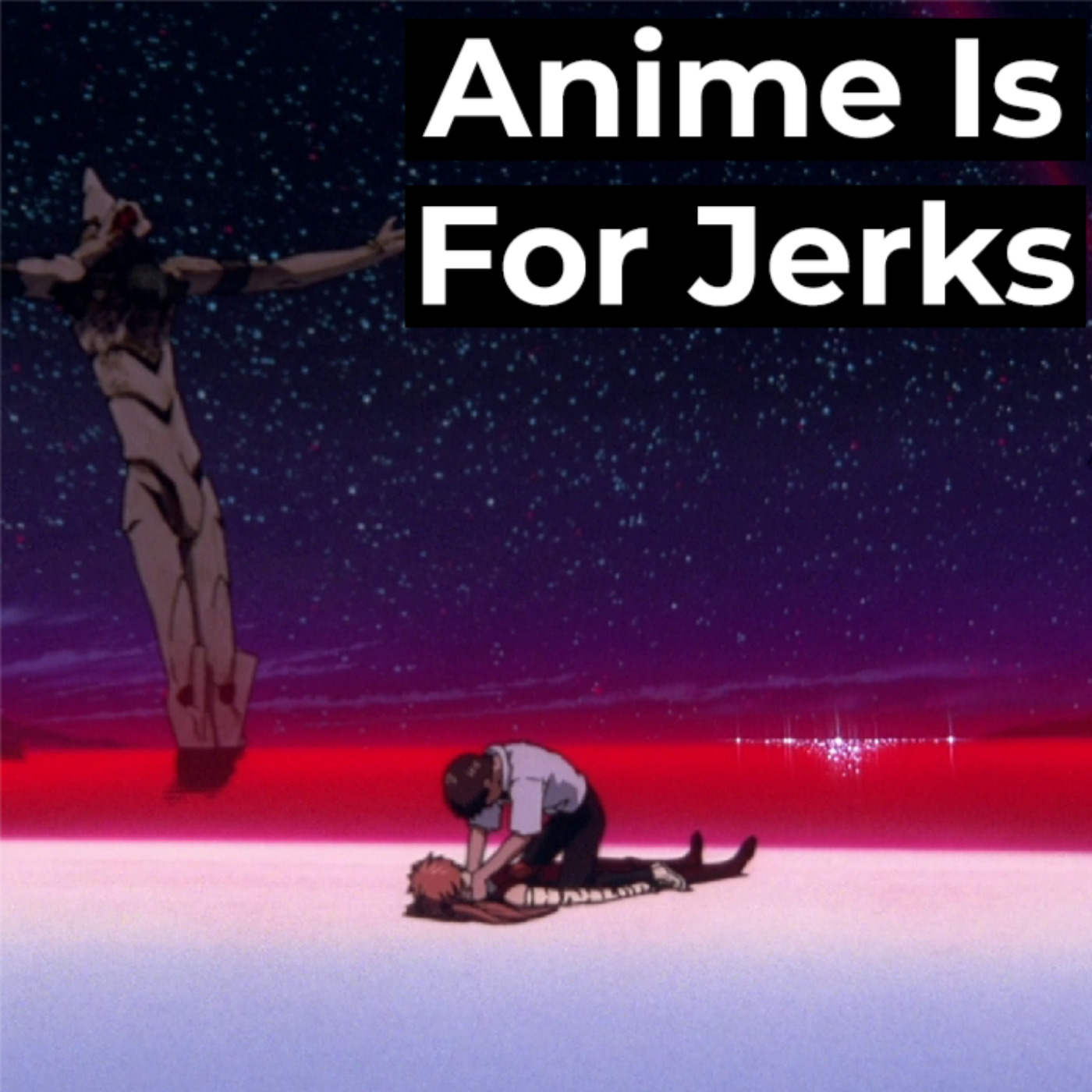 Anime Is For Jerks