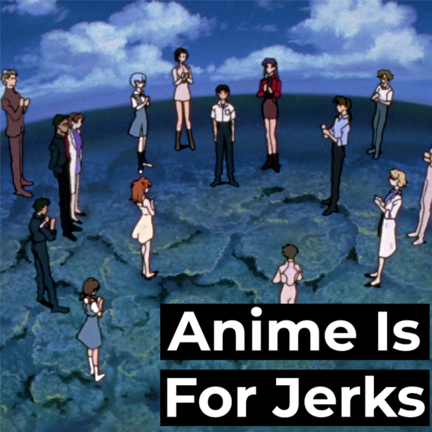 Anime Is For Jerks