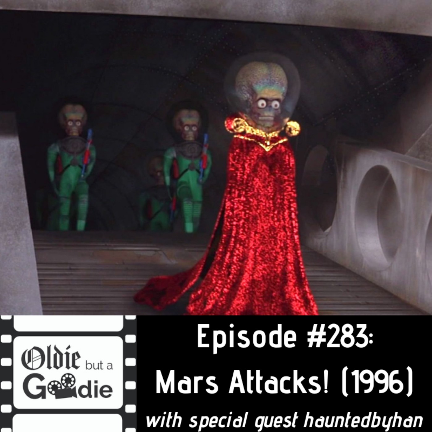 #283: Mars Attacks! (1996) (with hauntedbyhan)