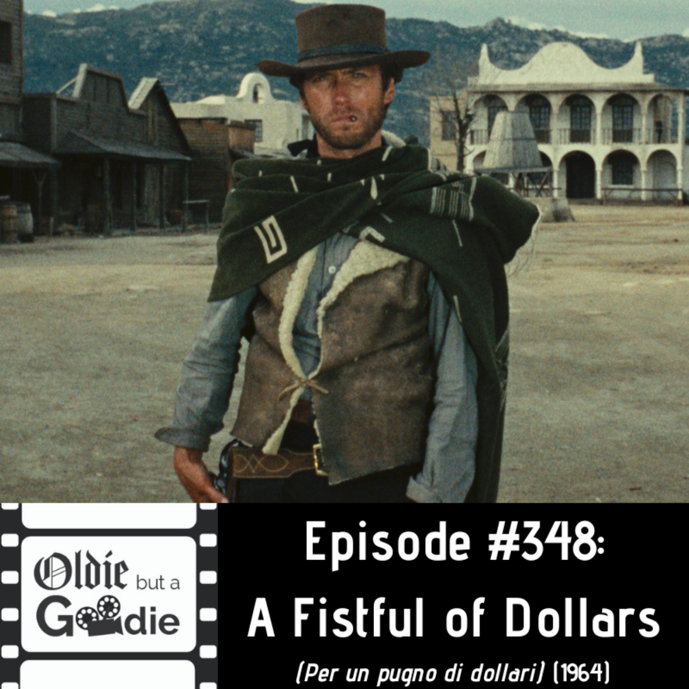 #348: A Fistful of Dollars (Per un pugno di dollari) (1964)