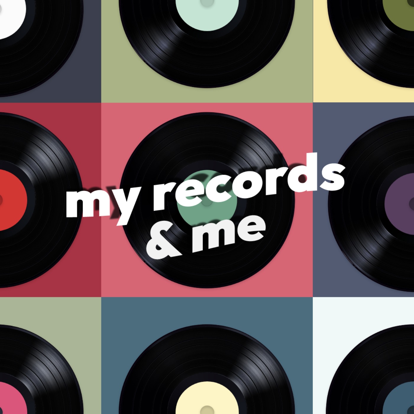 My Records and Me Podcast