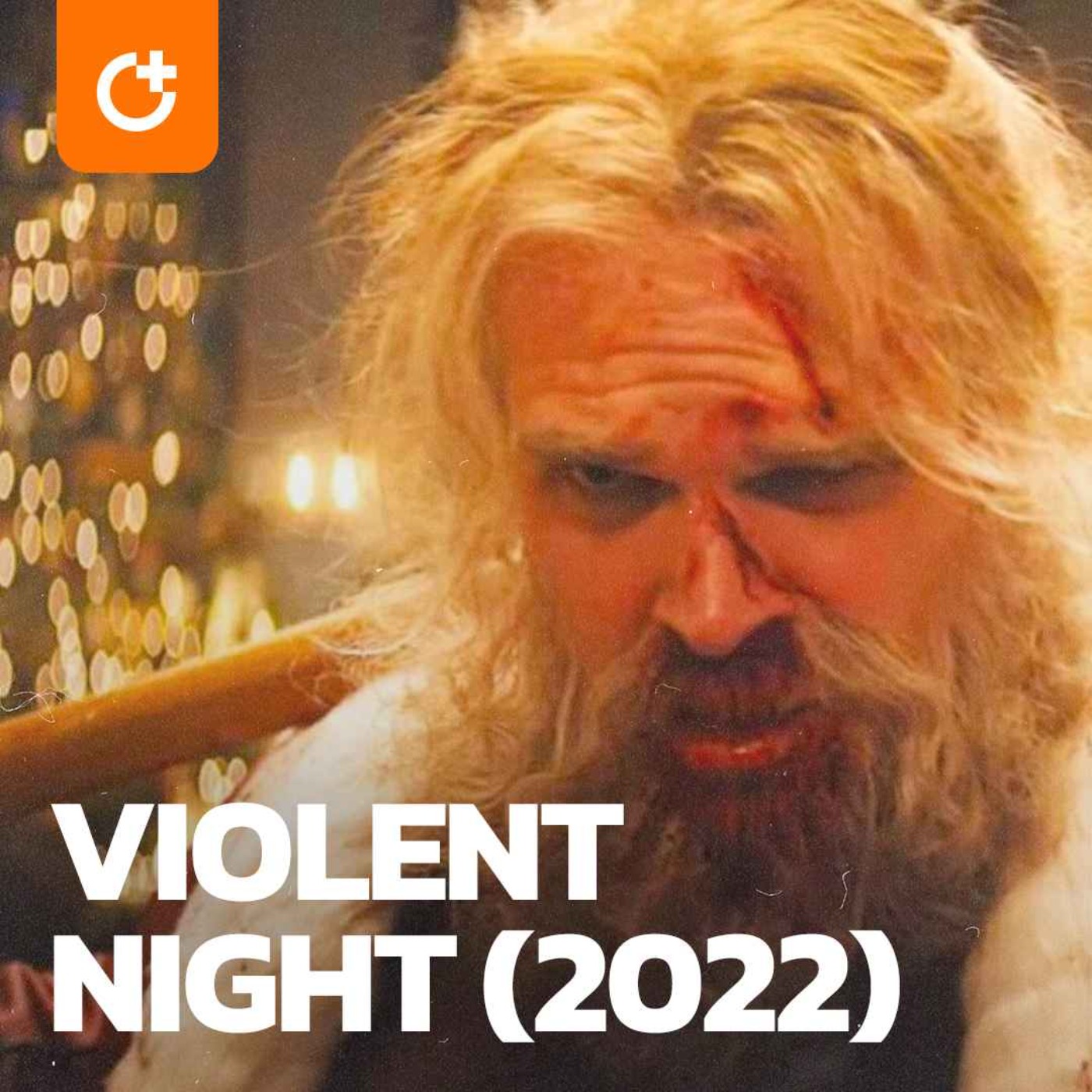 cover art for #100 - Violent Night (2022) - Die Hard Meets 'Rated R Home Alone' and How David Harbour is the Perfect Santa