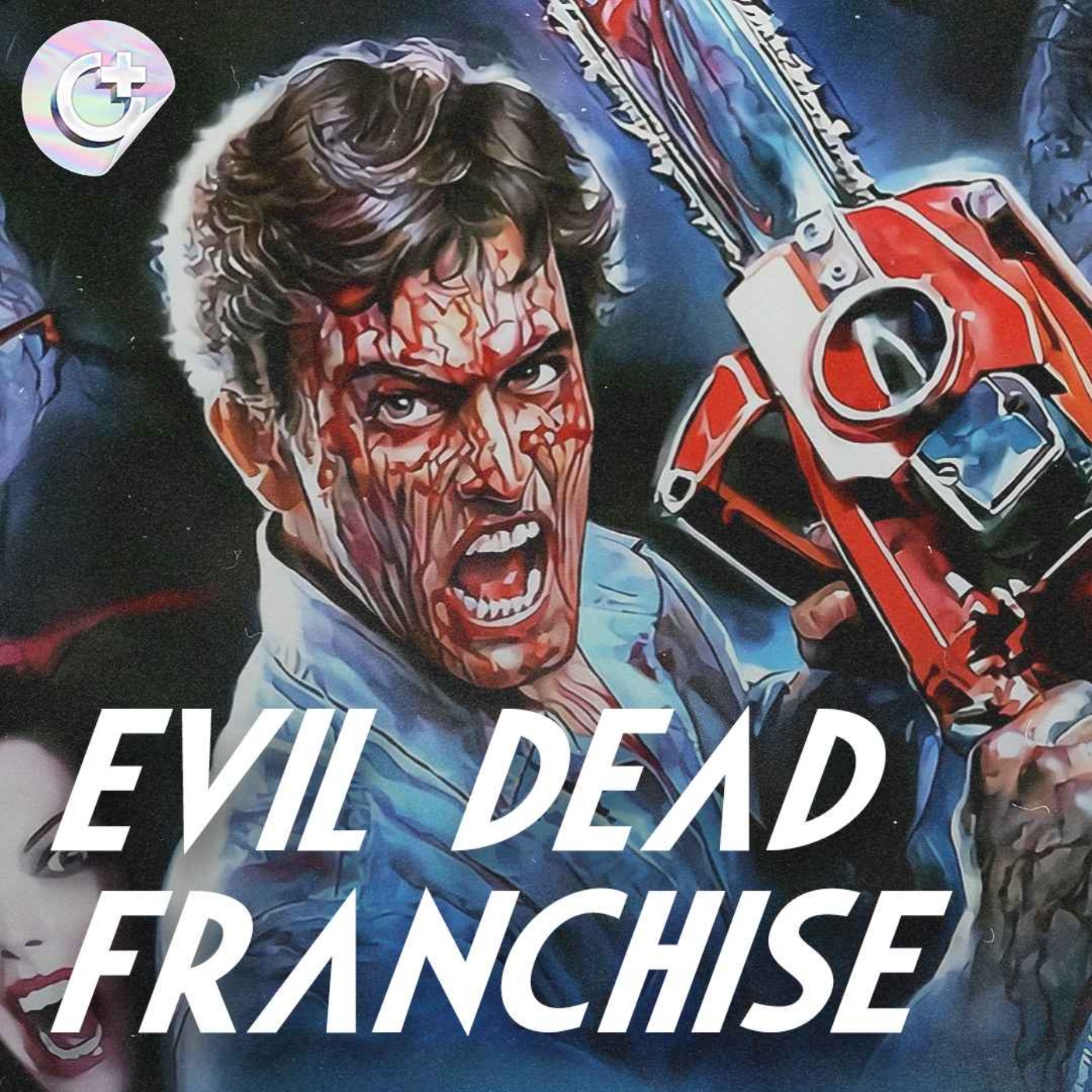 #122 - The Evil Dead Franchise - Exploring the Horrifically Hilarious World of Evil Dead episode artwork