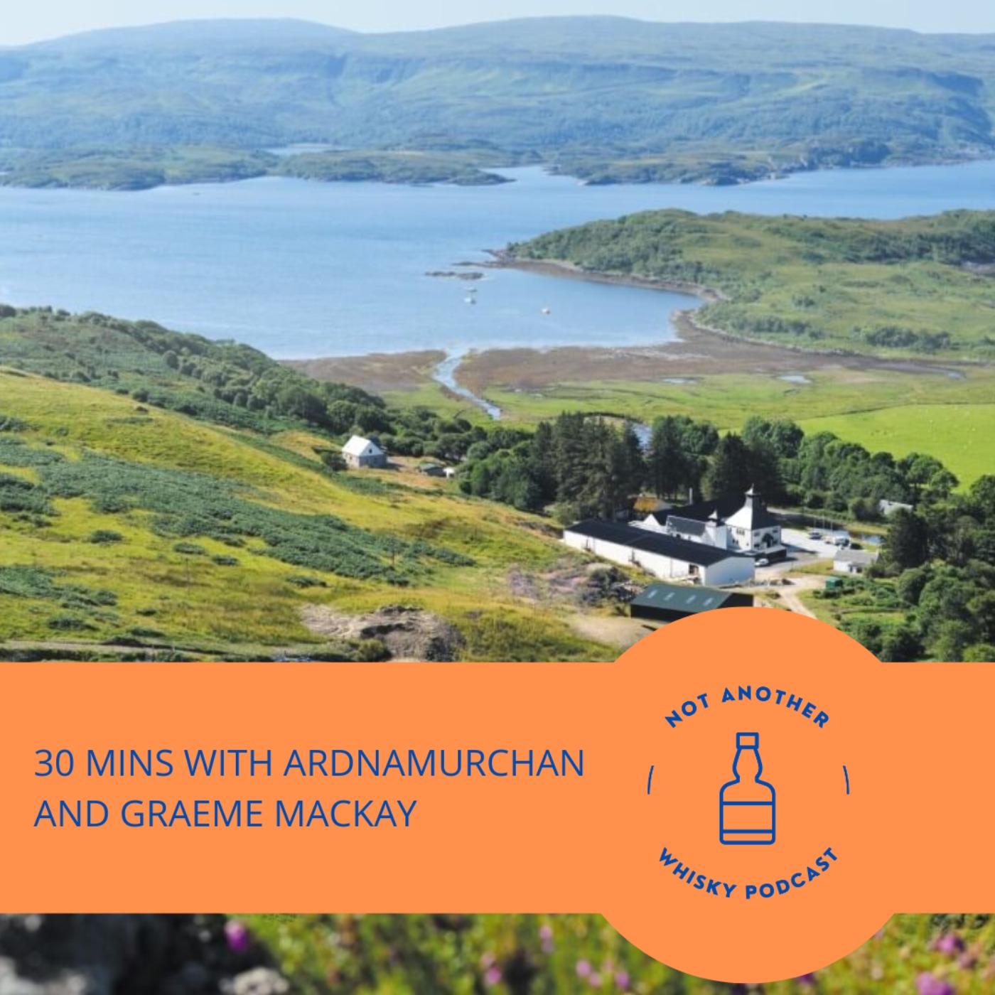 30 MINS WITH ARDNAMURCHAN AND GRAEME MACKAY