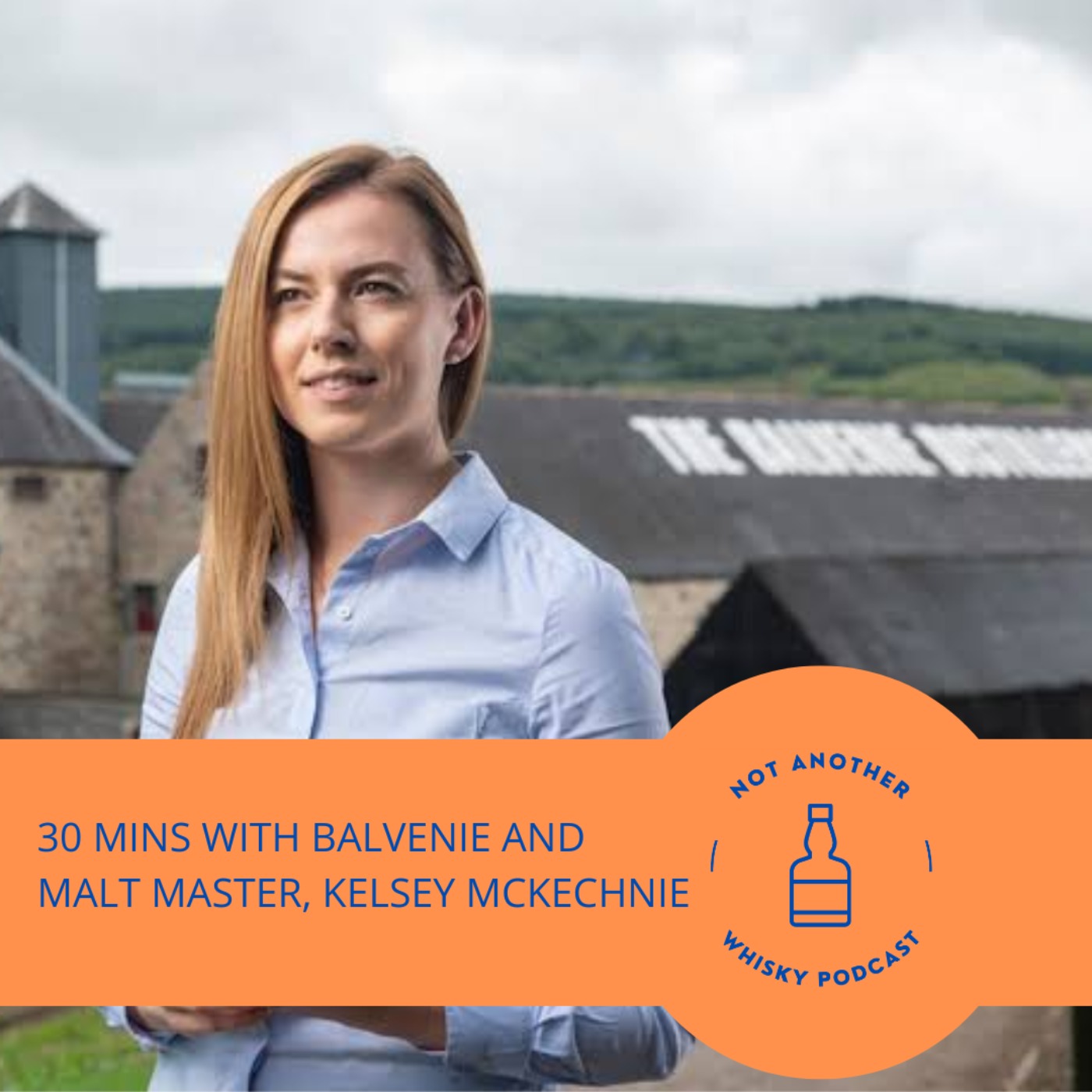 30 MINS WITH BALVENIE'S MALT MASTER, KELSEY MCKECHNIE