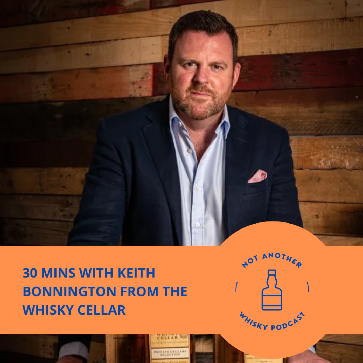 30 MINS WITH KEITH BONNINGTON FROM THE WHISKY CELLAR