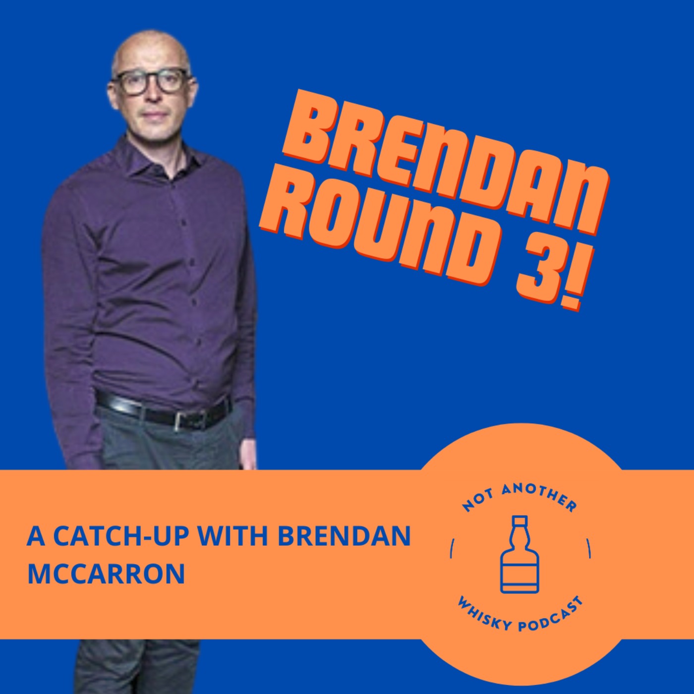 A CATCH UP WITH BRENDAN MCCARRON