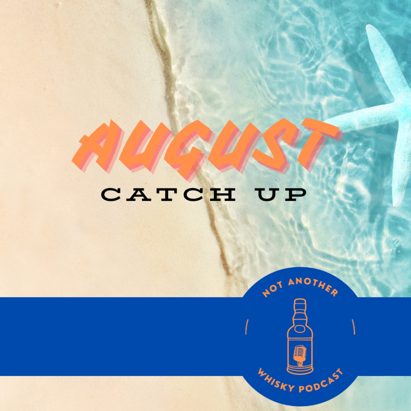 AUGUST CATCH UP EPISODE