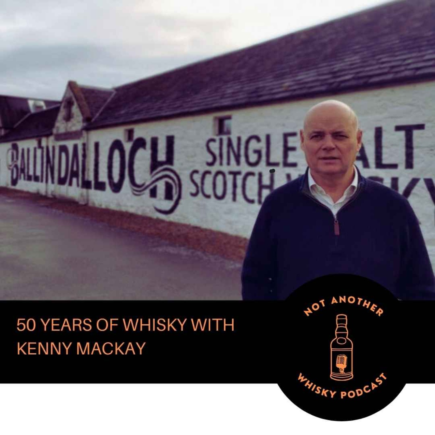 50 YEARS OF WHISKY WITH KENNY MACKAY episode artwork