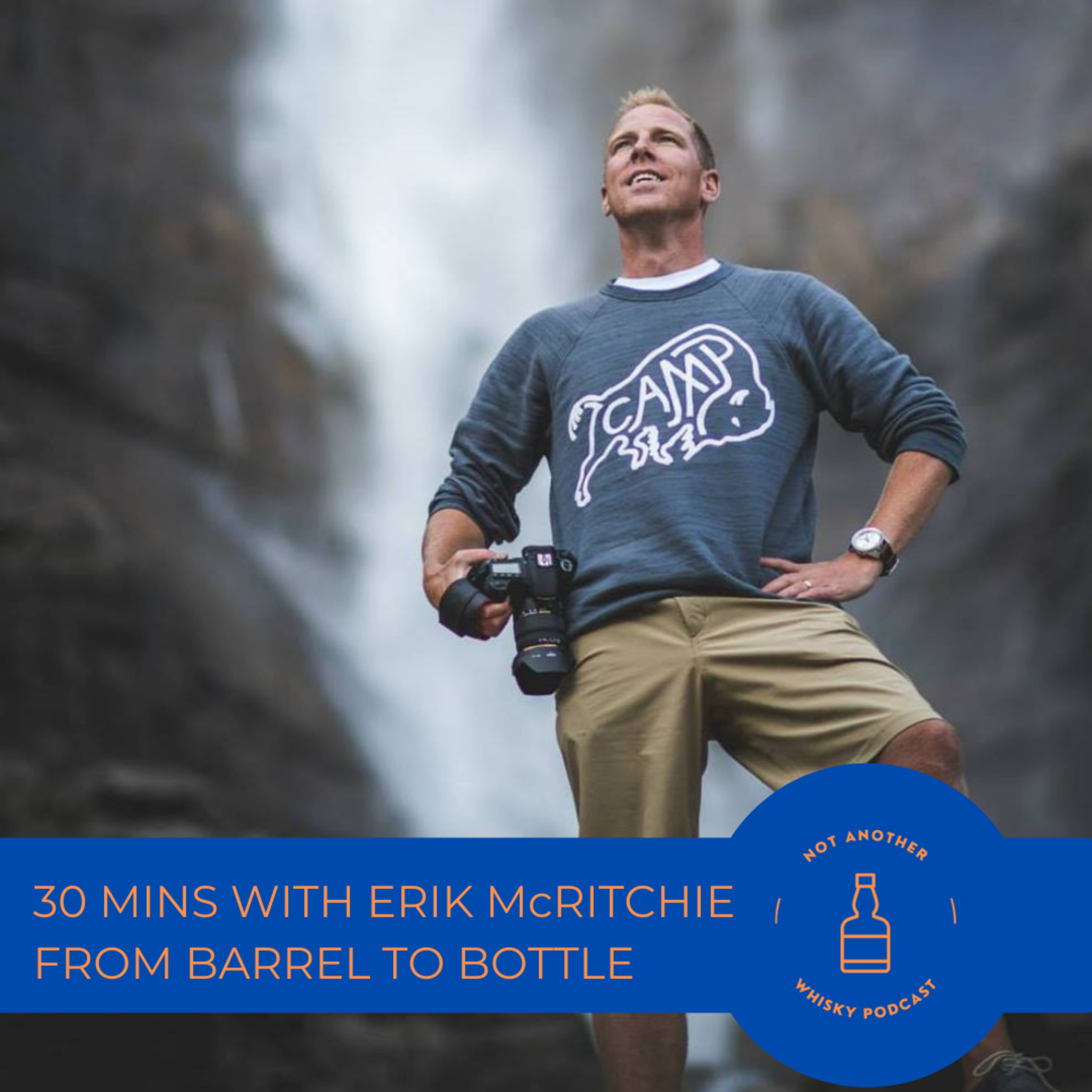 30 MINS WITH..FROM BARREL TO BOTTLE - Erik McRitchie