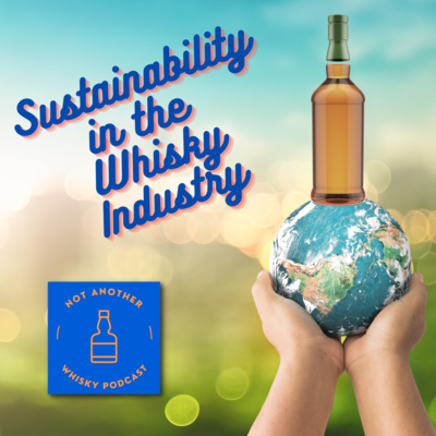 EP 15 - SUSTAINABILITY IN WHISKY