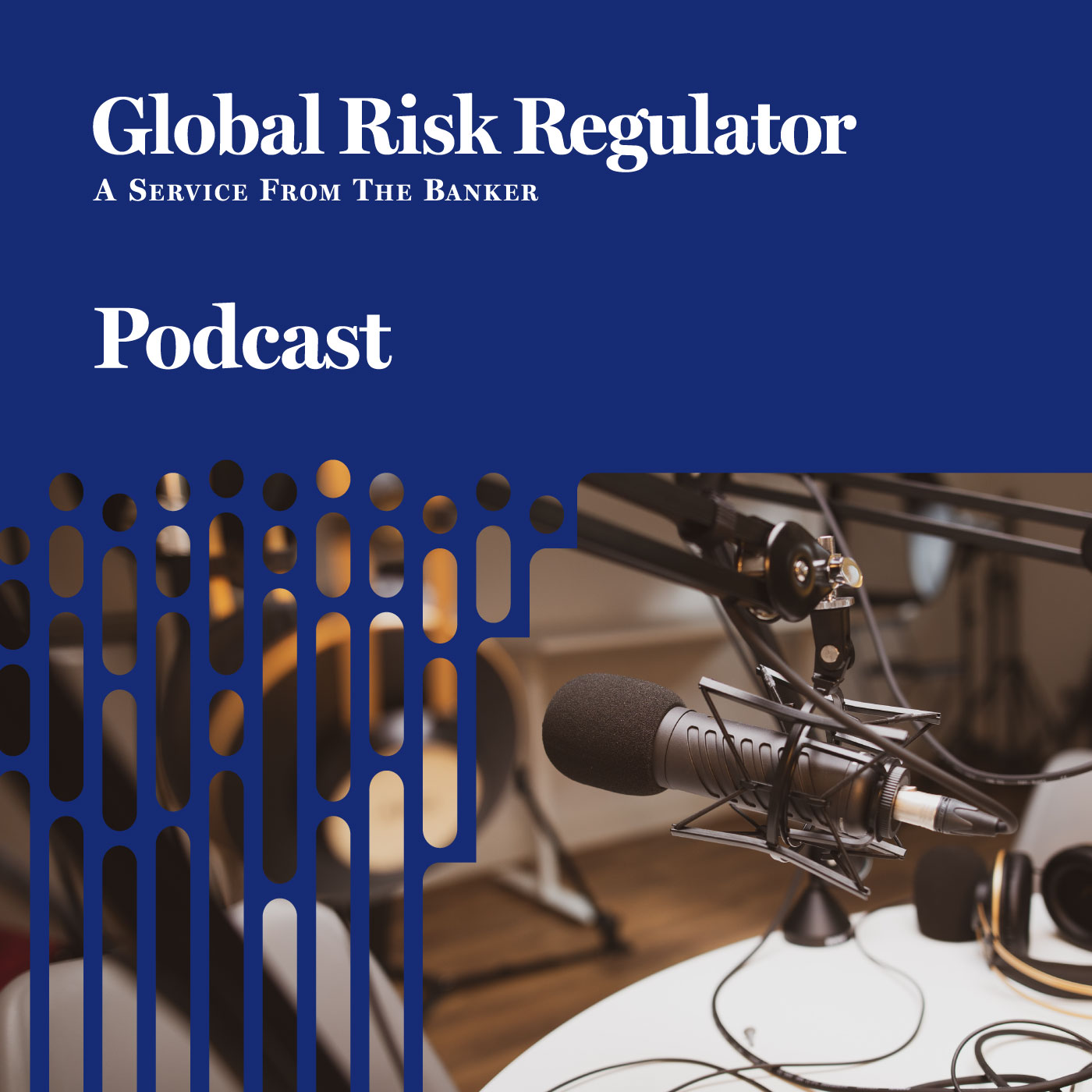 Global Risk Regulator Podcast