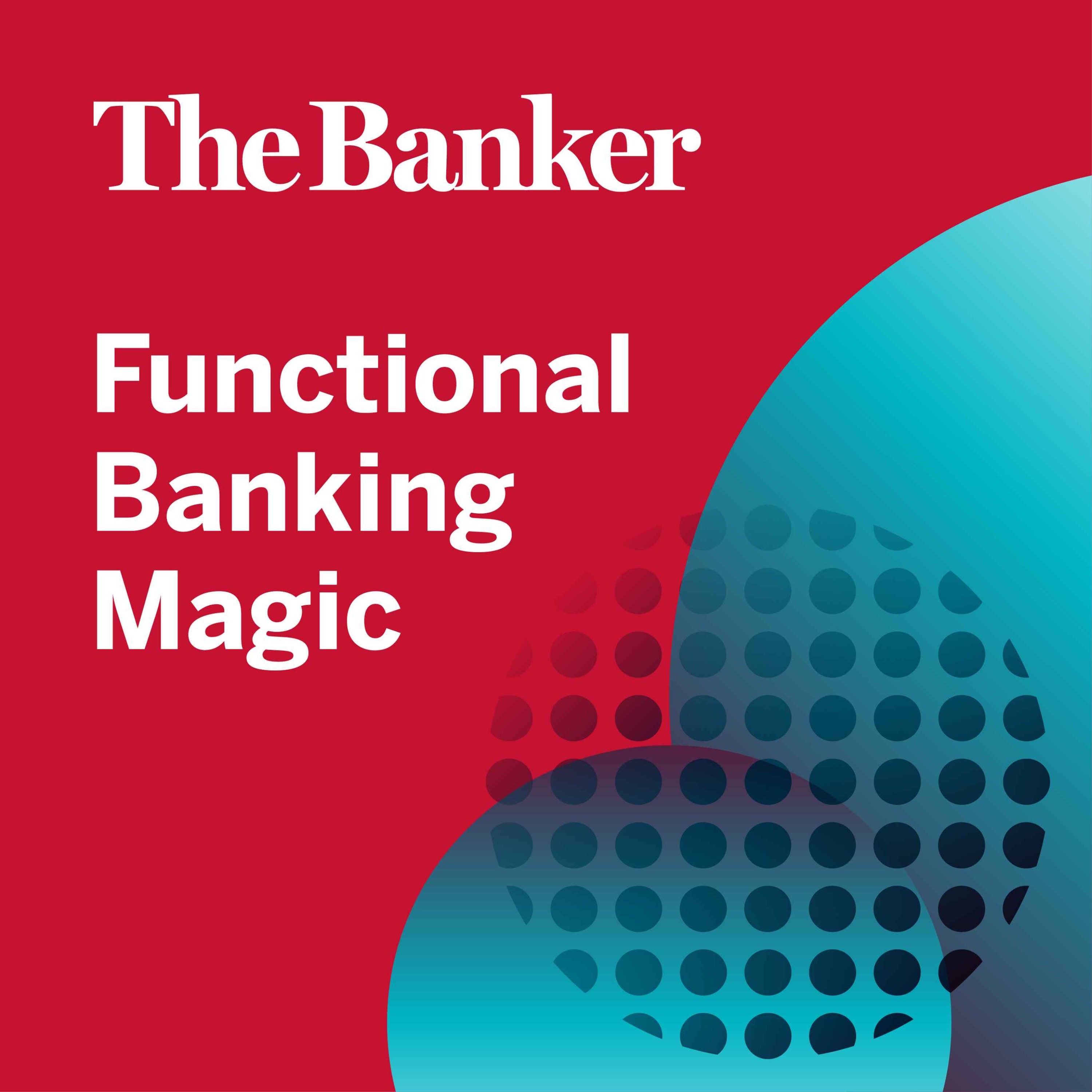The Banker Podcast