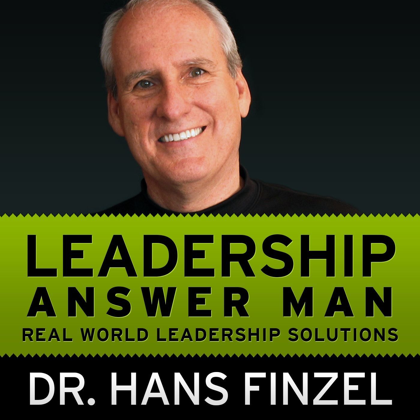 cover art for 01: Introduction to the new podcast, Leadership Answer Man with Hans Finzel