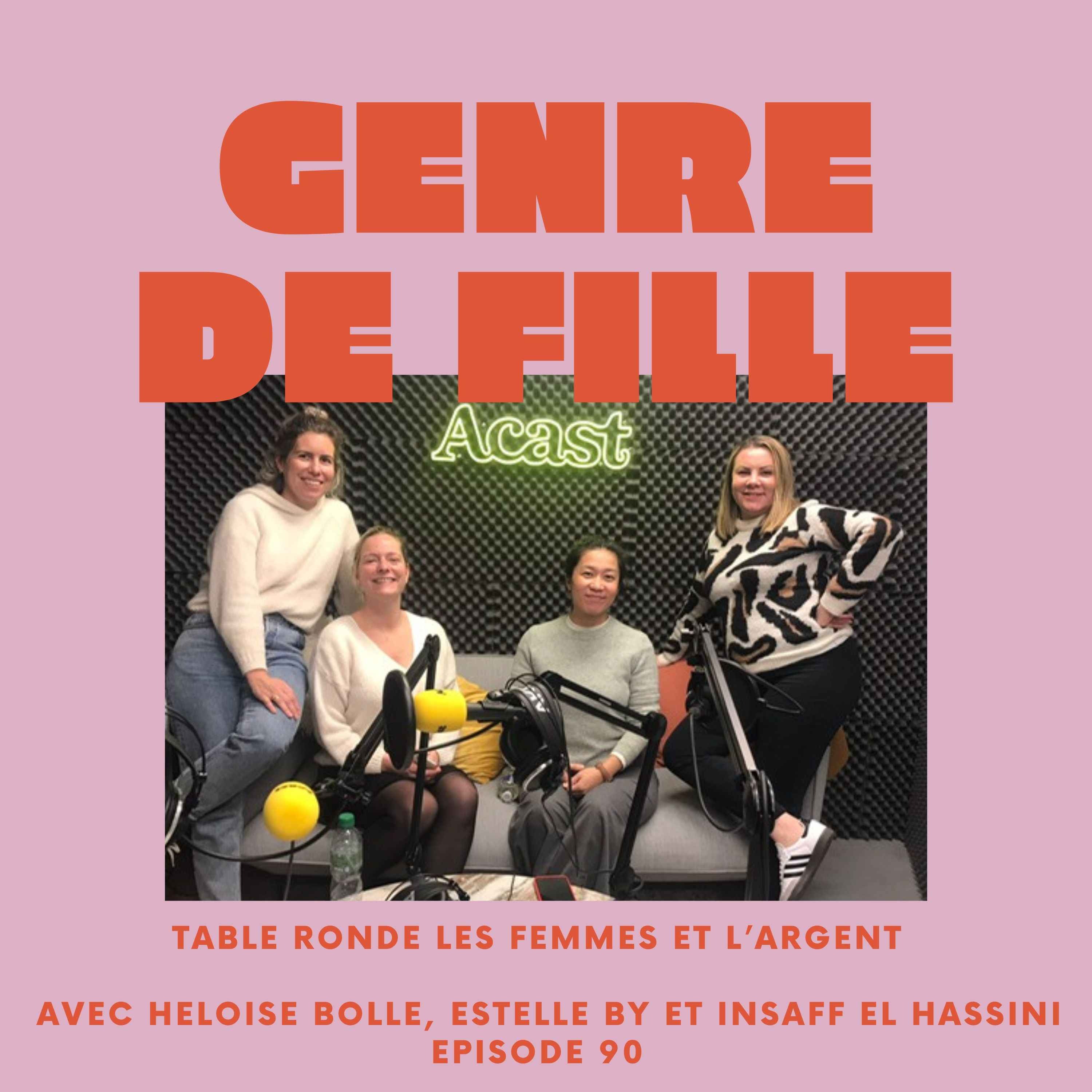 cover art for Table ronde les femmes et l'argent : Héloïse Bolle, Insaff El Hassini et Estelle By