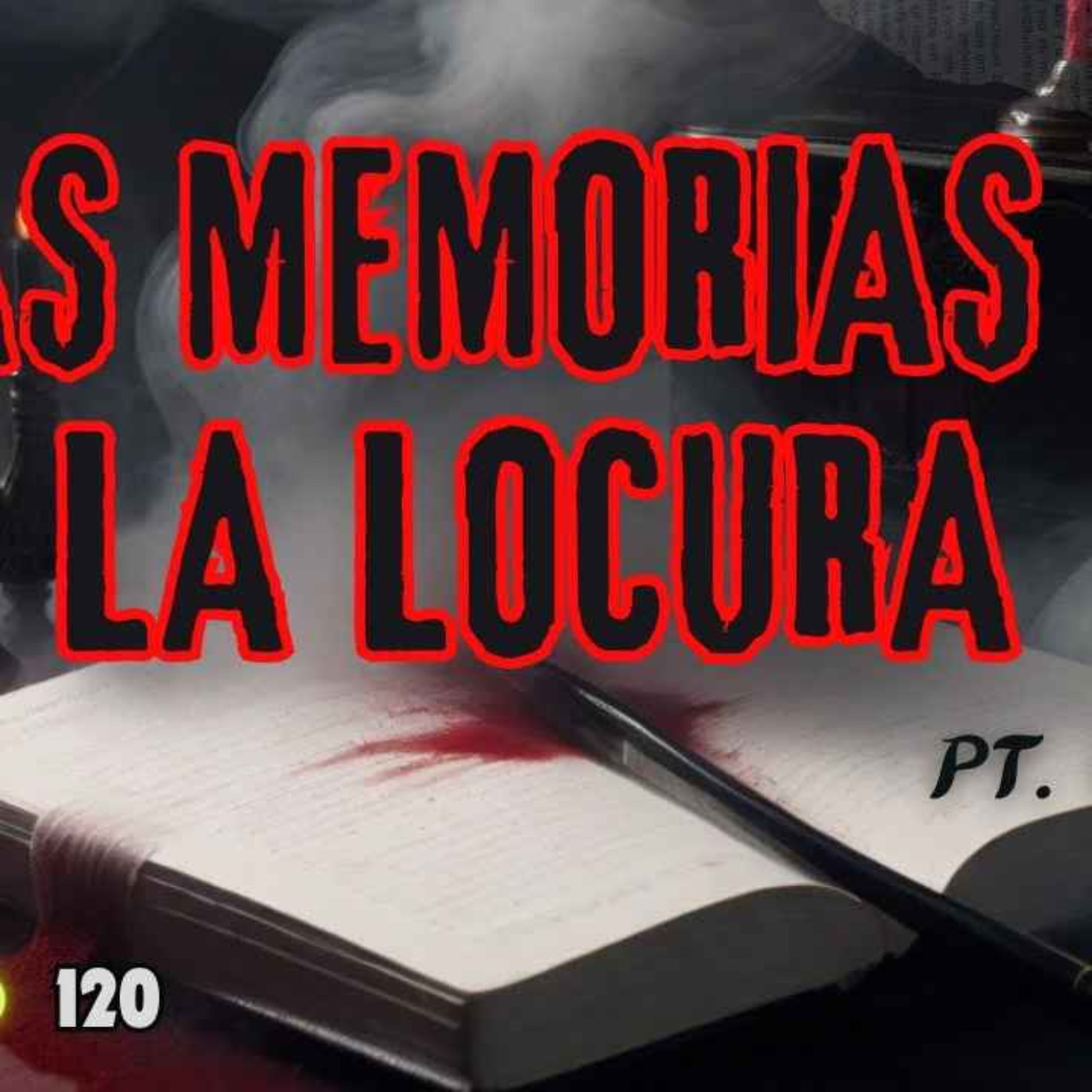 cover art for  LAS MEMORIAS DE LA LOCURA PARTE 1 (Radio Macabra #121) 
