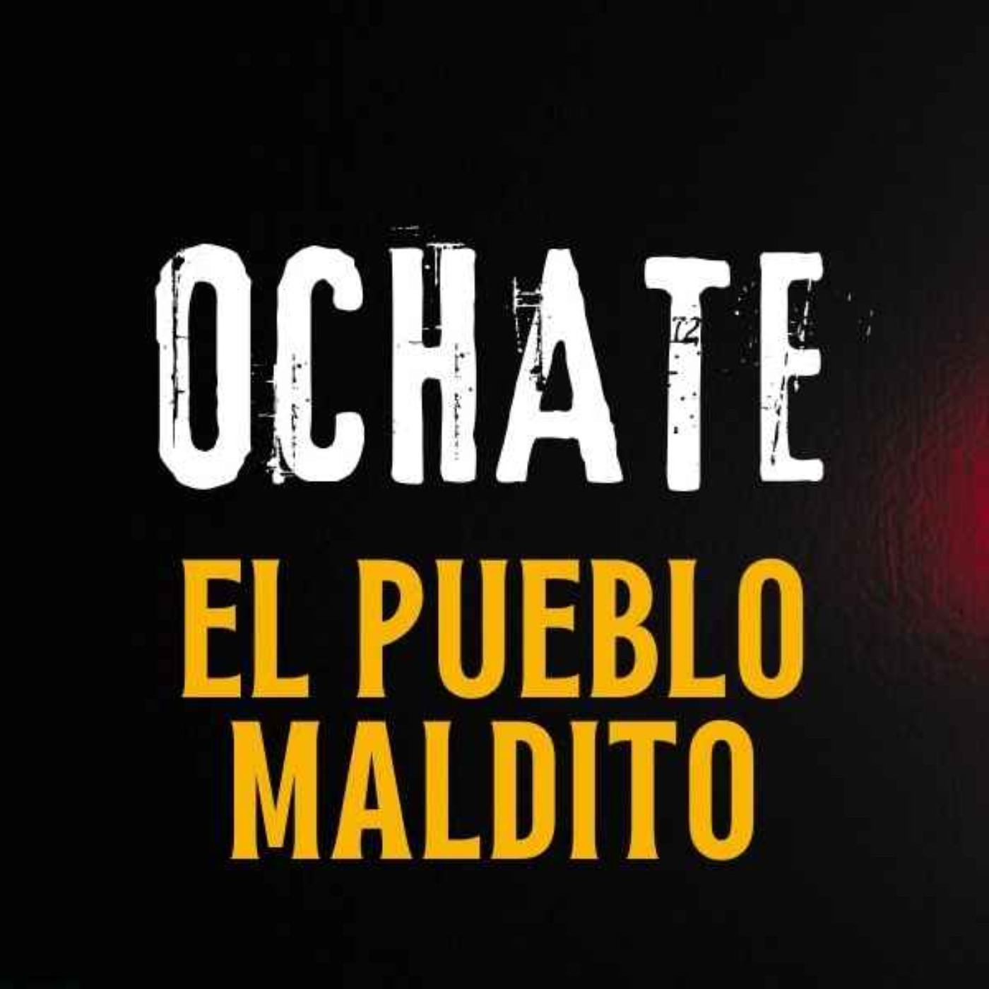OCHATE, EL PUEBLO MALDITO (Radio Macabra #129)