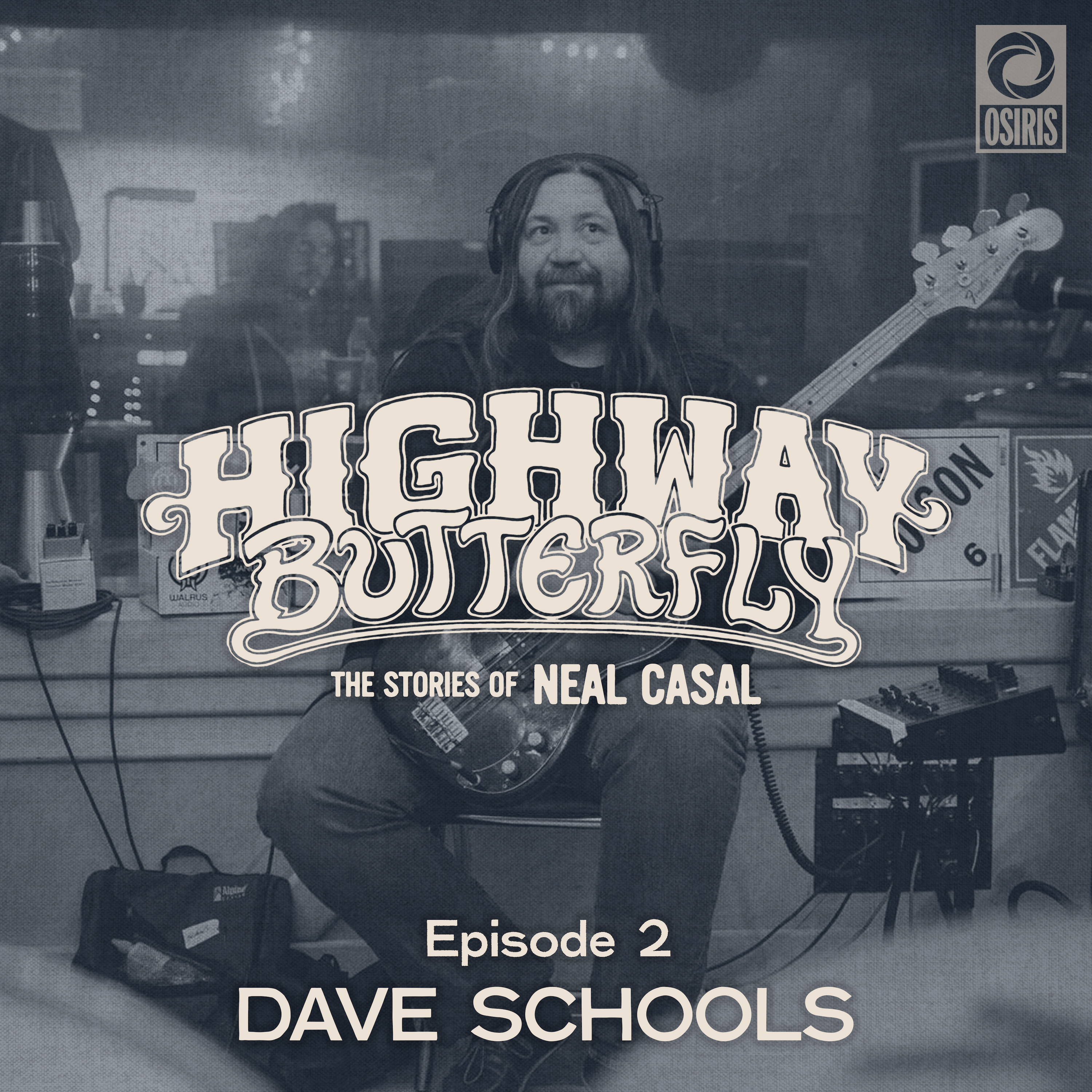 Episode 2: Dave Schools - Highway Butterfly: The Stories of