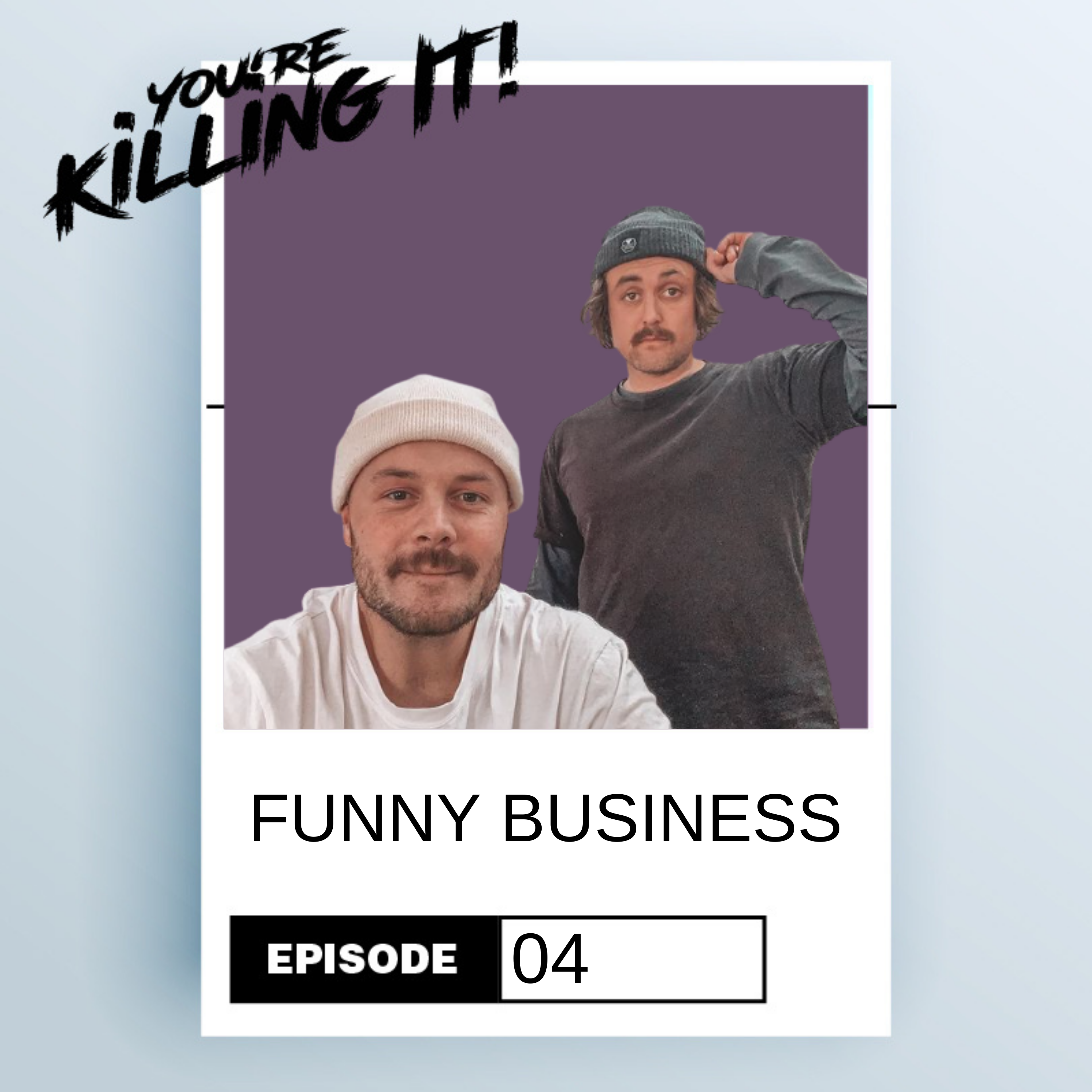 You\'re Killing It!