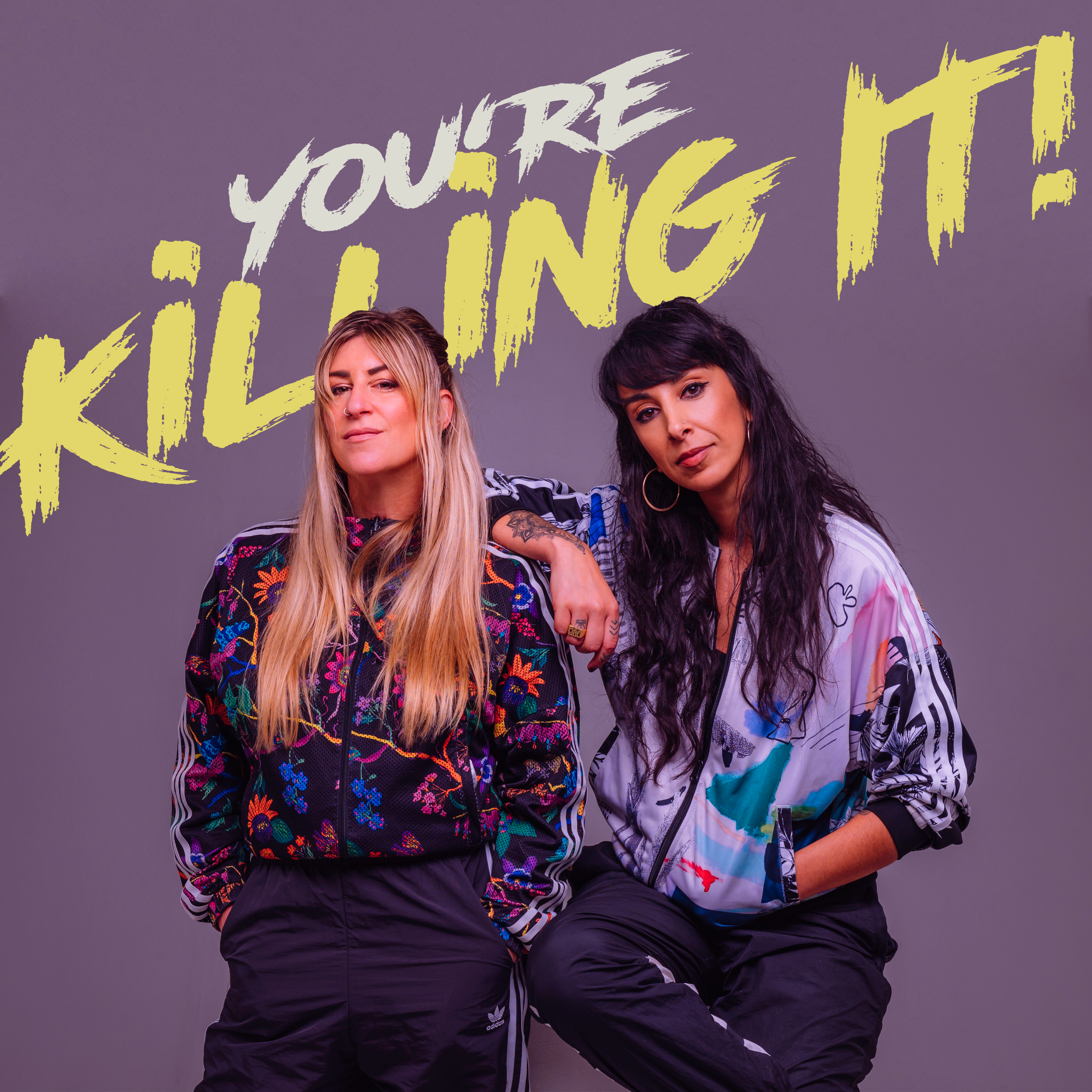 You\'re Killing It!