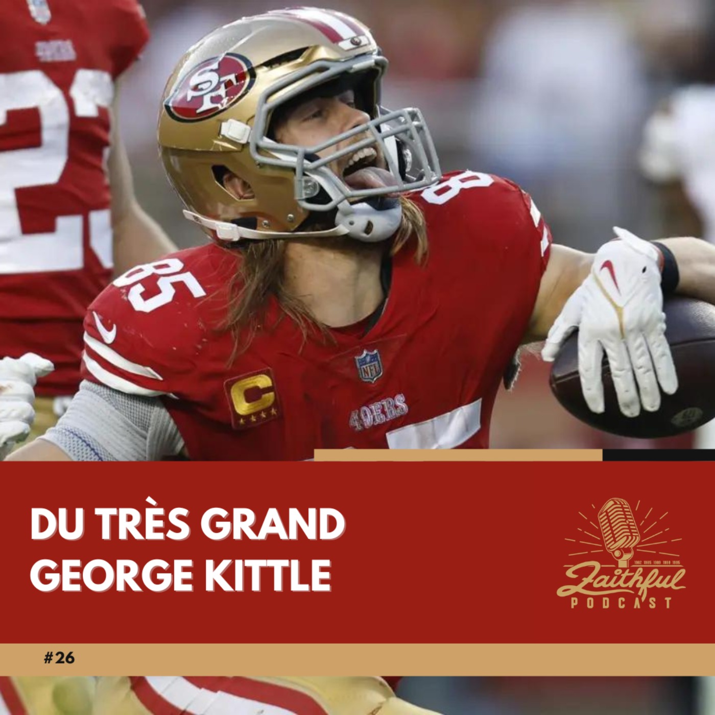 #26 - Du très grand George Kittle episode artwork