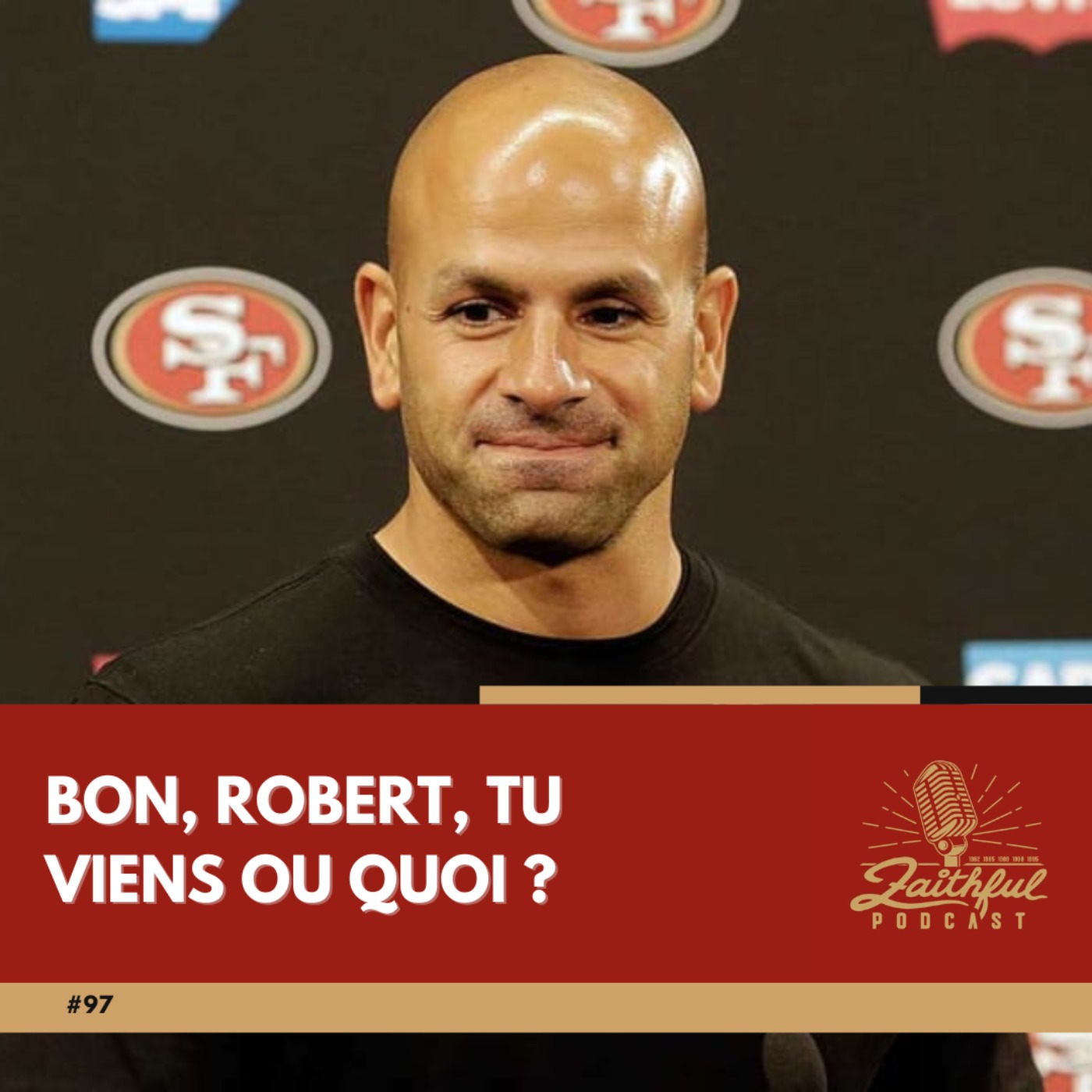 #97 - Bon, Robert, tu viens ou quoi ?
