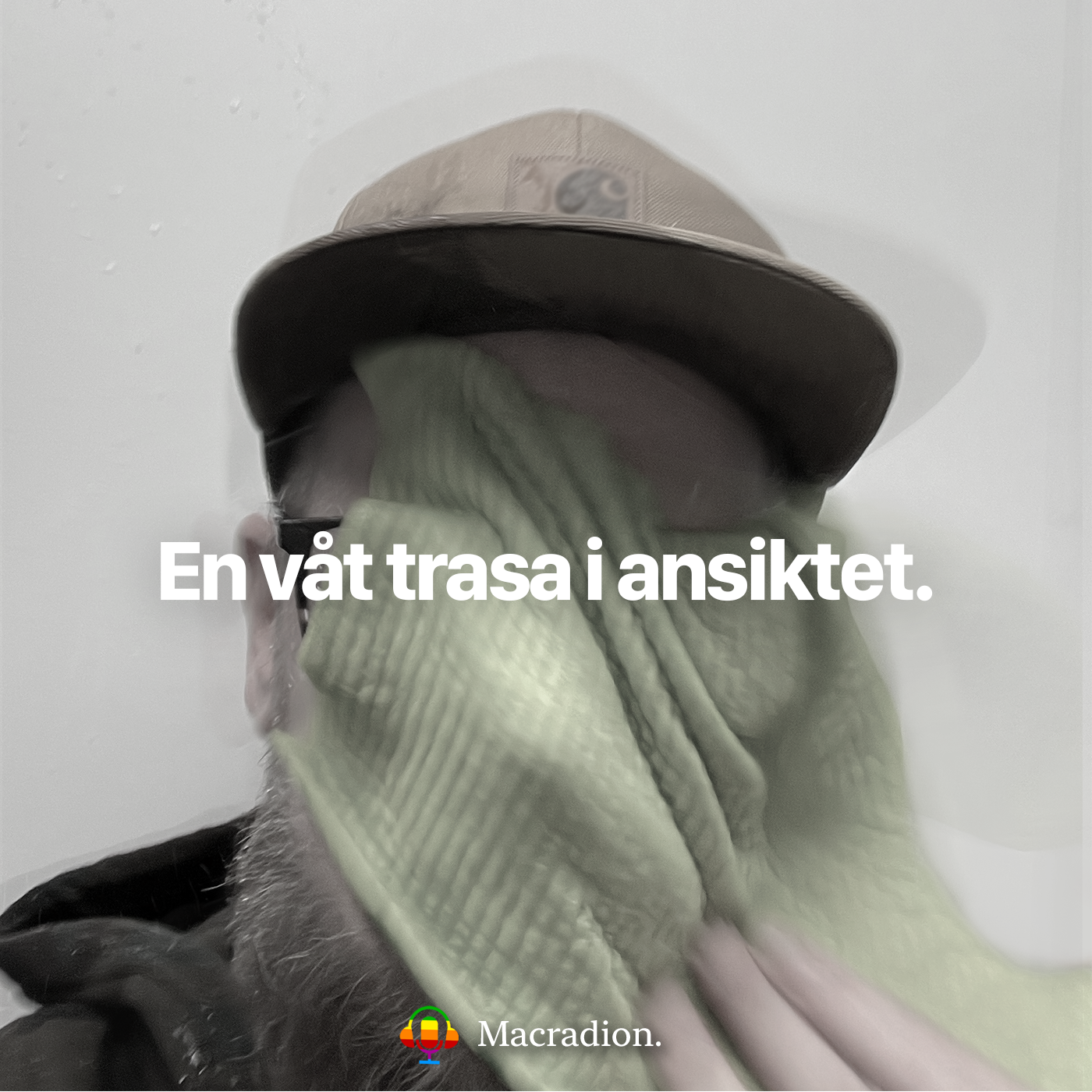 En våt trasa i ansiktet